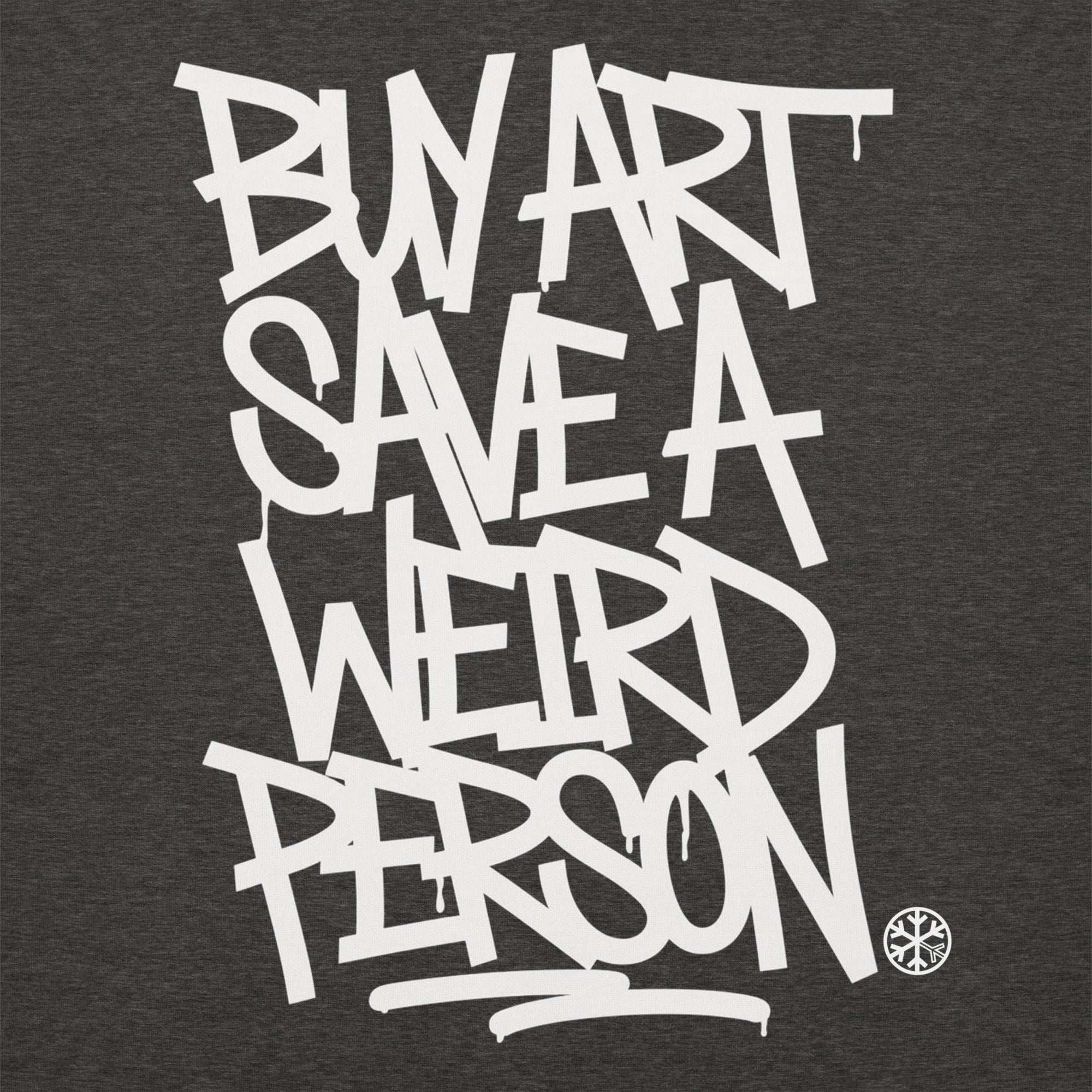 Buy Art Save a Weird Person Graffiti Hoodie - Image 44