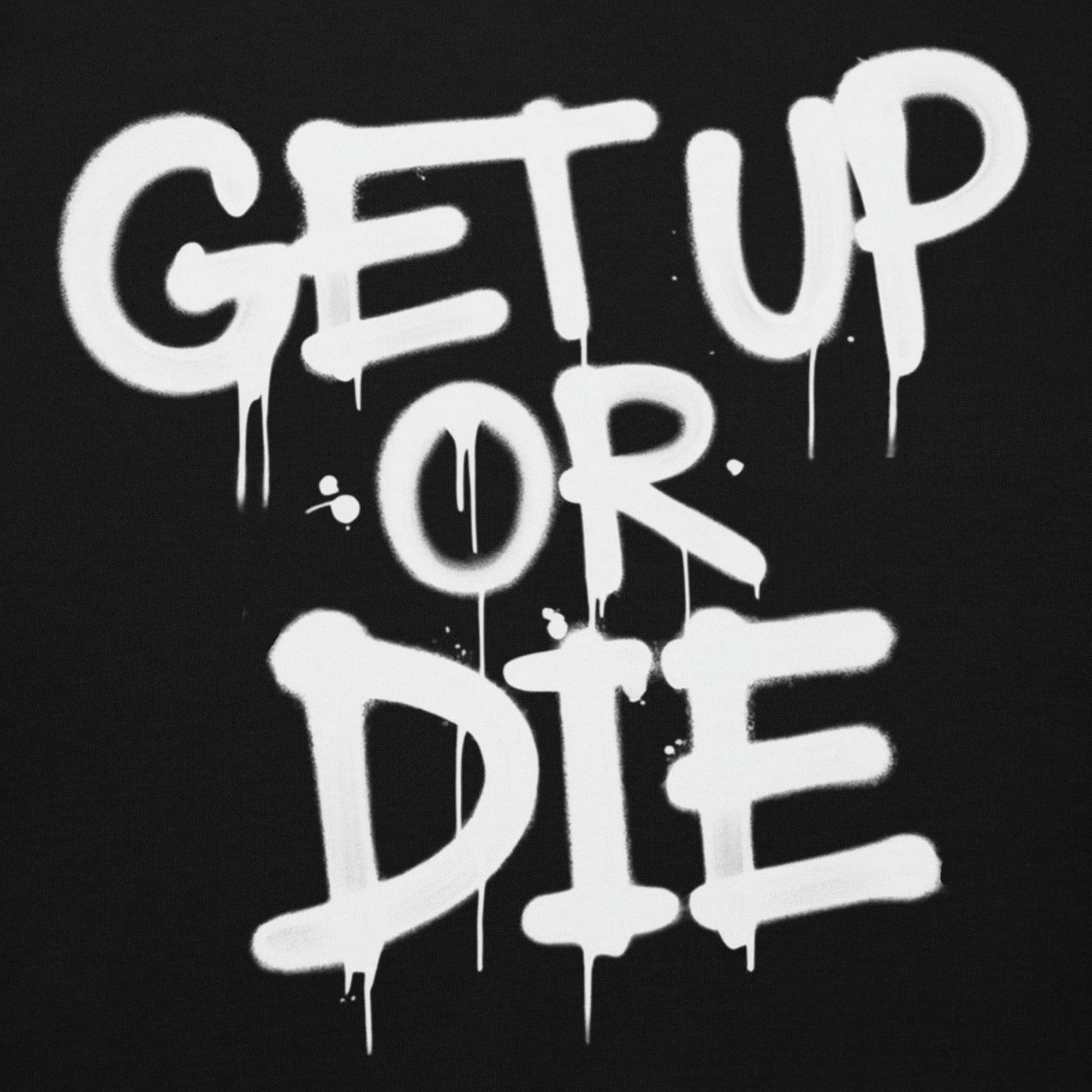 Get Up Or Die Graffiti Tag Hoodie - Image 20