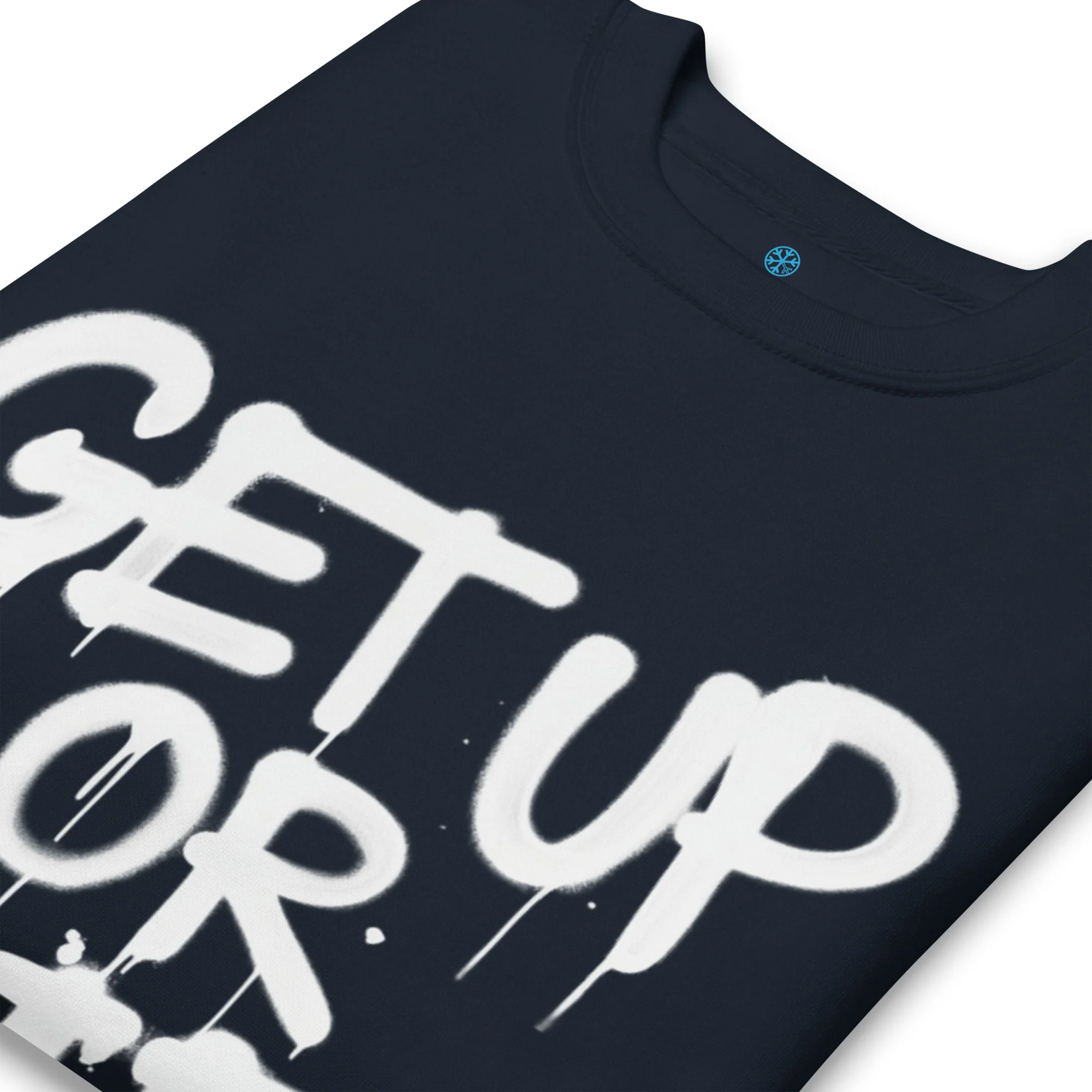 Get Up Or Die Graffiti Tag Sweatshirt - Image 18