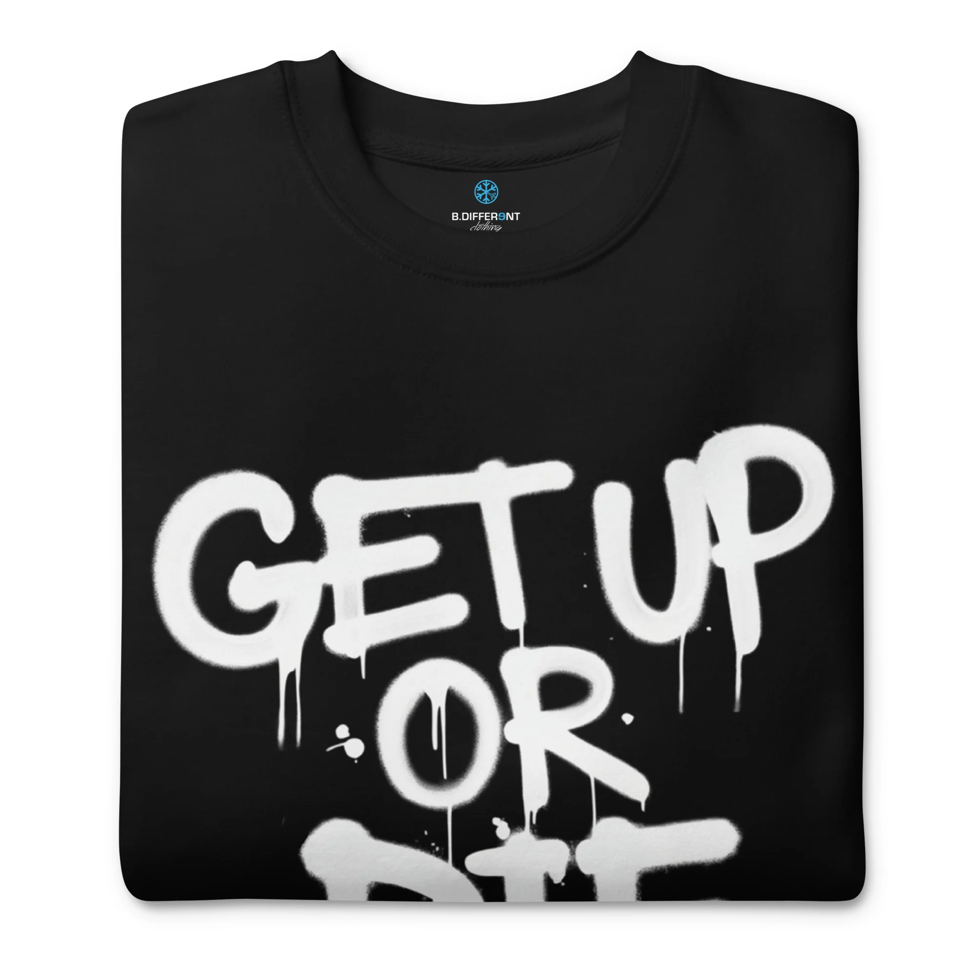 Get Up Or Die Graffiti Tag Sweatshirt - Image 21