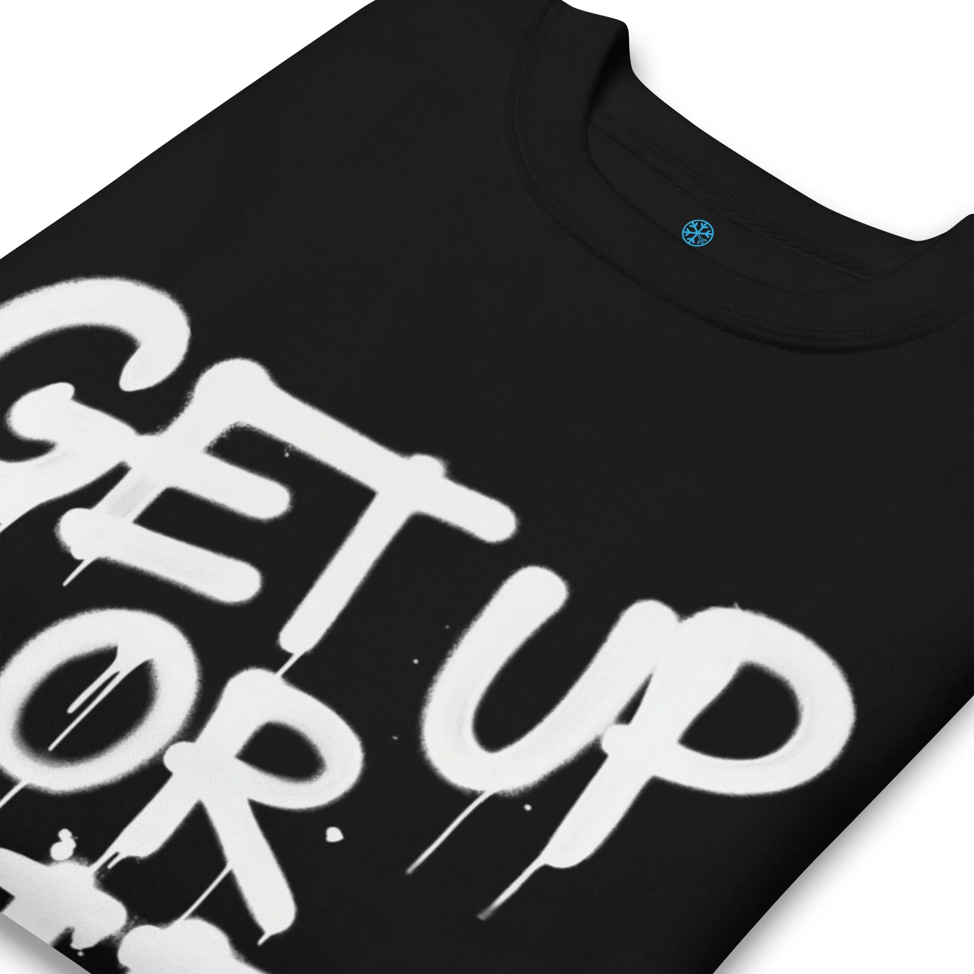Get Up Or Die Graffiti Tag Sweatshirt - Image 25