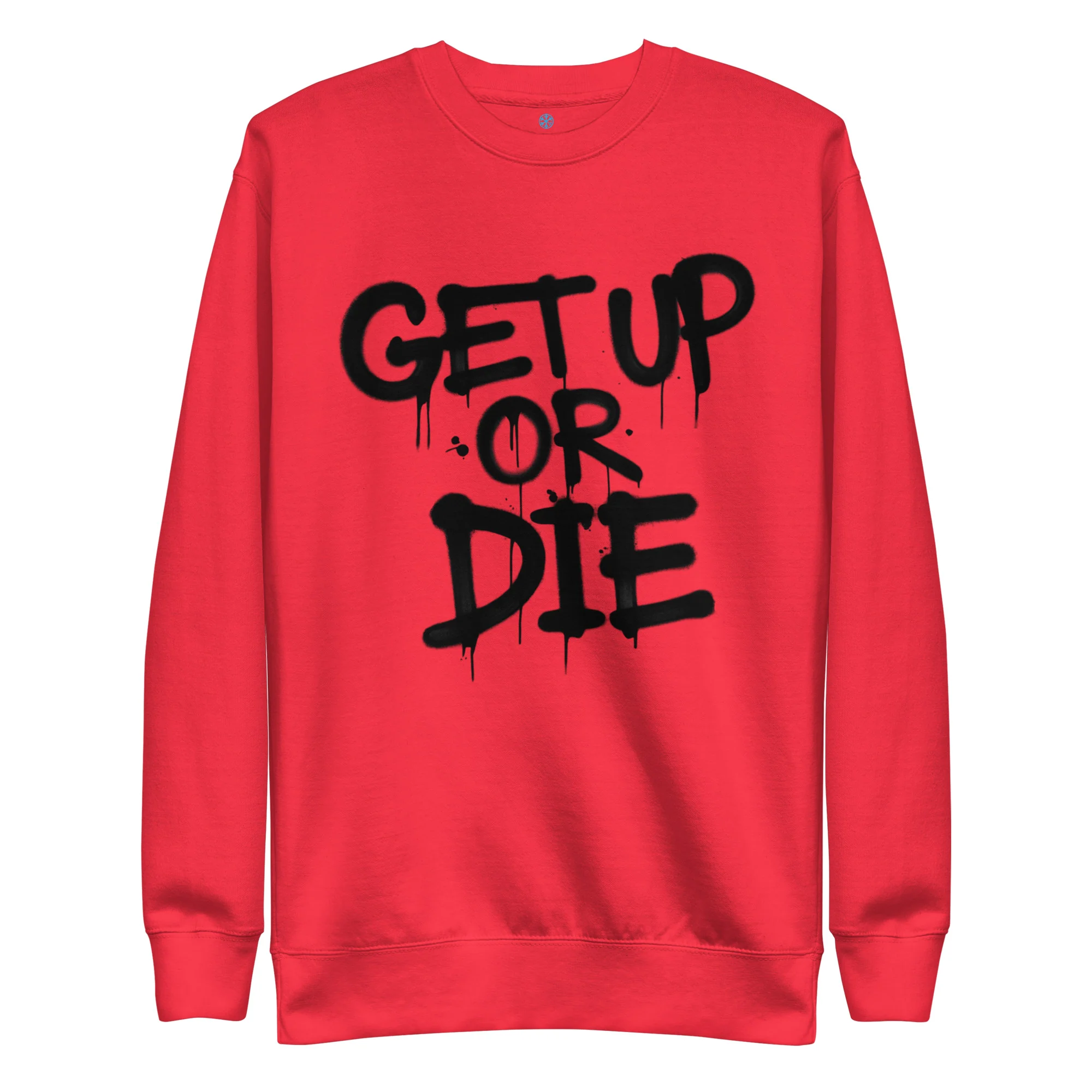 Get Up Or Die Graffiti Tag Sweatshirt - Image 32