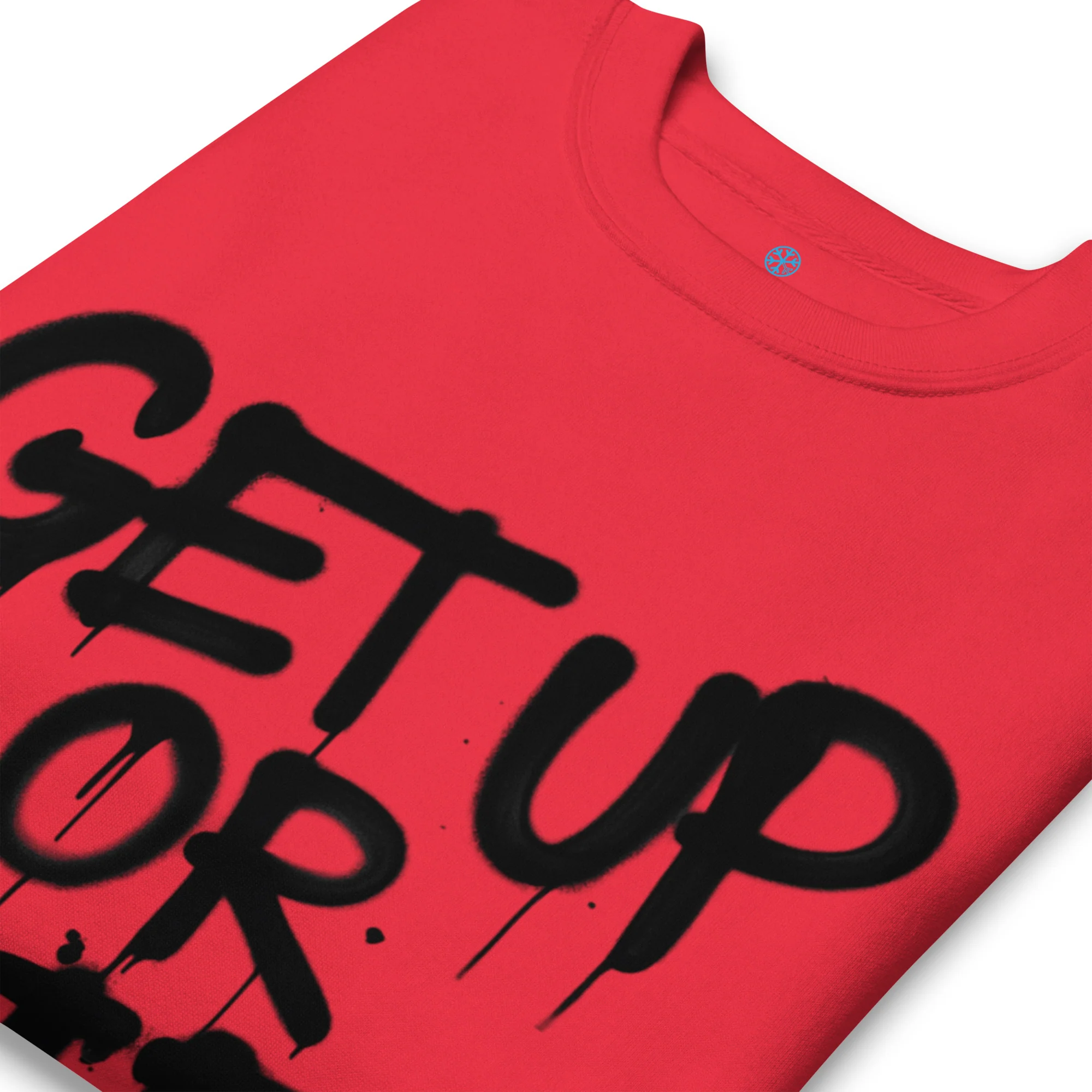 Get Up Or Die Graffiti Tag Sweatshirt - Image 37