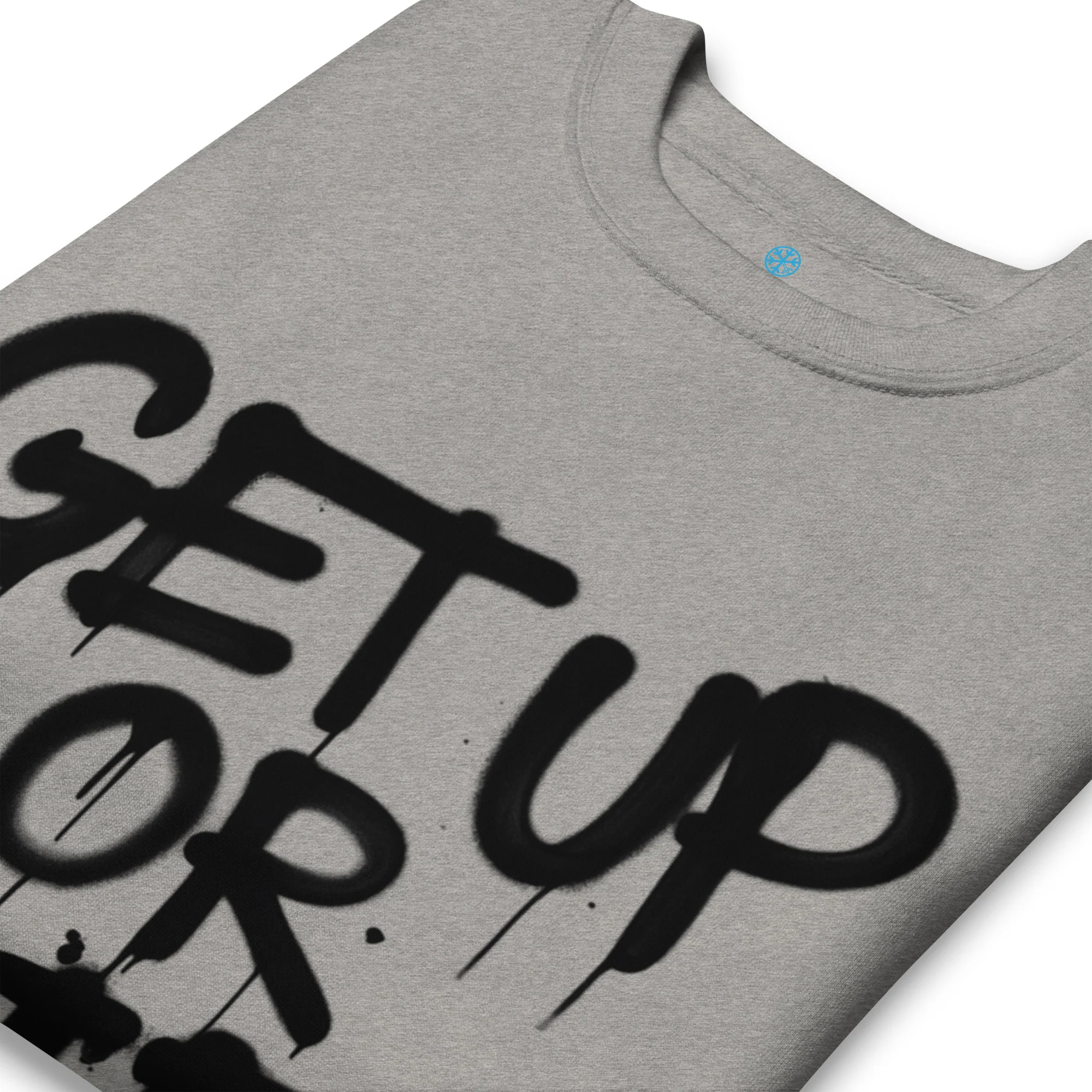 Get Up Or Die Graffiti Tag Sweatshirt - Image 43