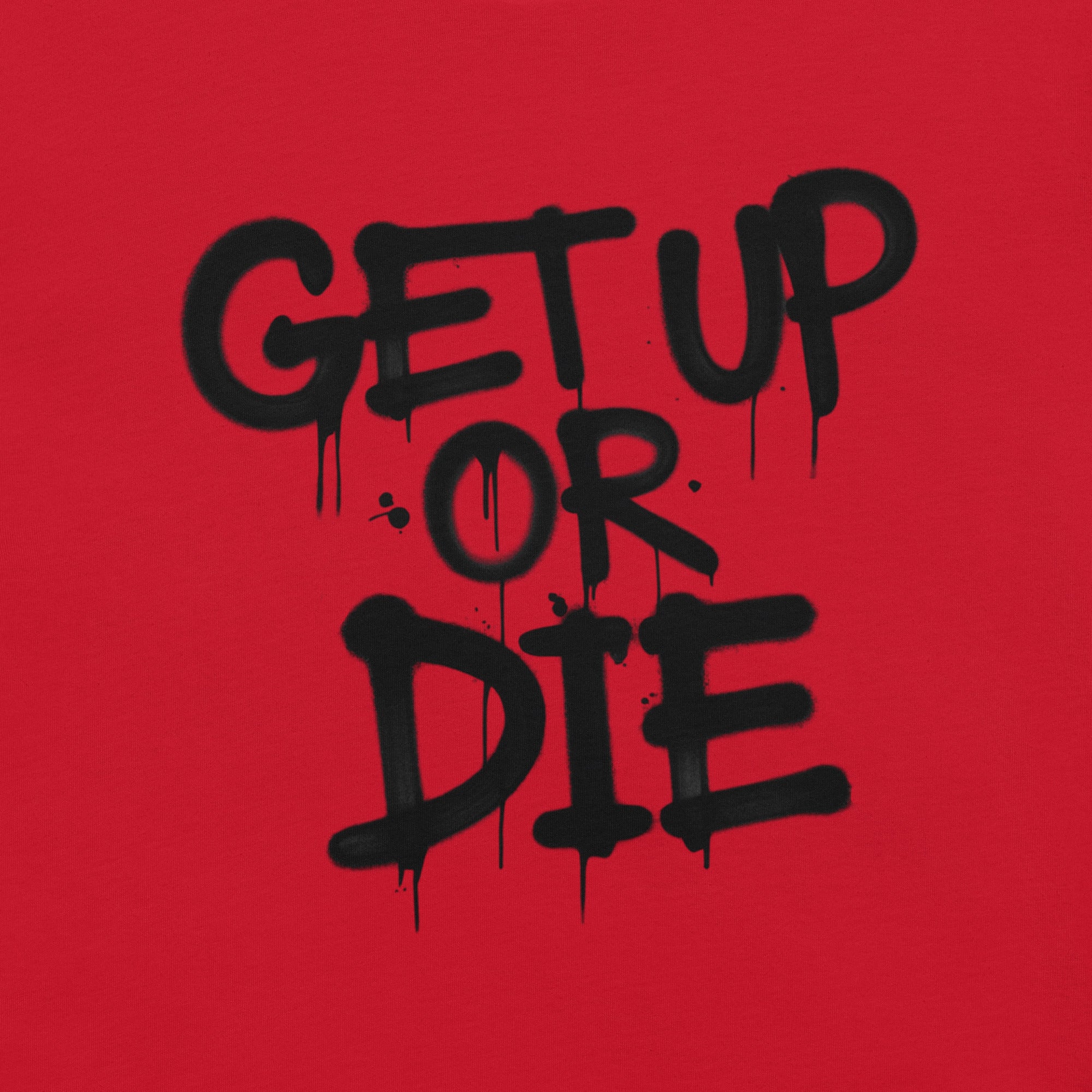 Get Up or Die Graffiti Tag Tee - Image 20