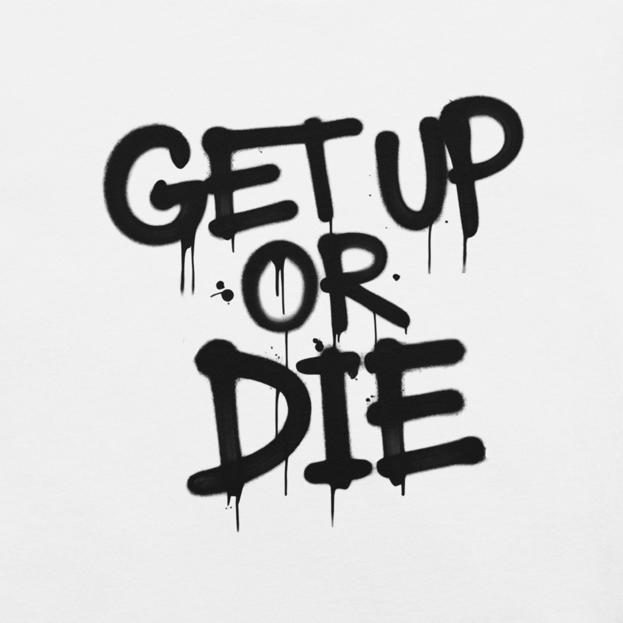 Get Up or Die Graffiti Tag Tee - Image 26