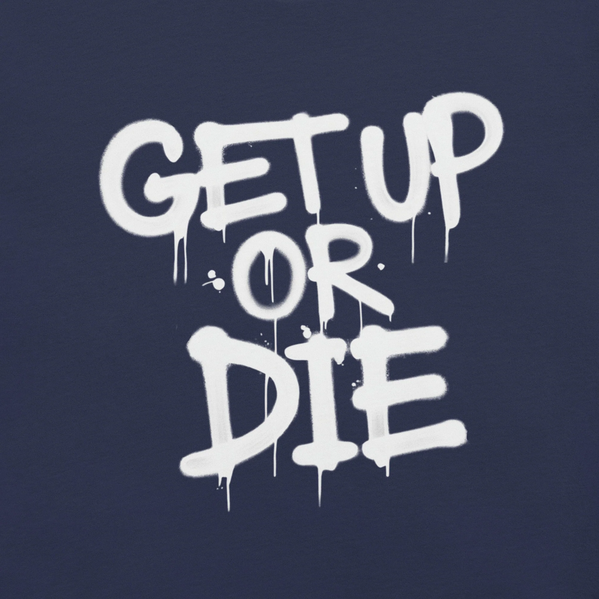 Get Up or Die Graffiti Tag Tee - Image 8