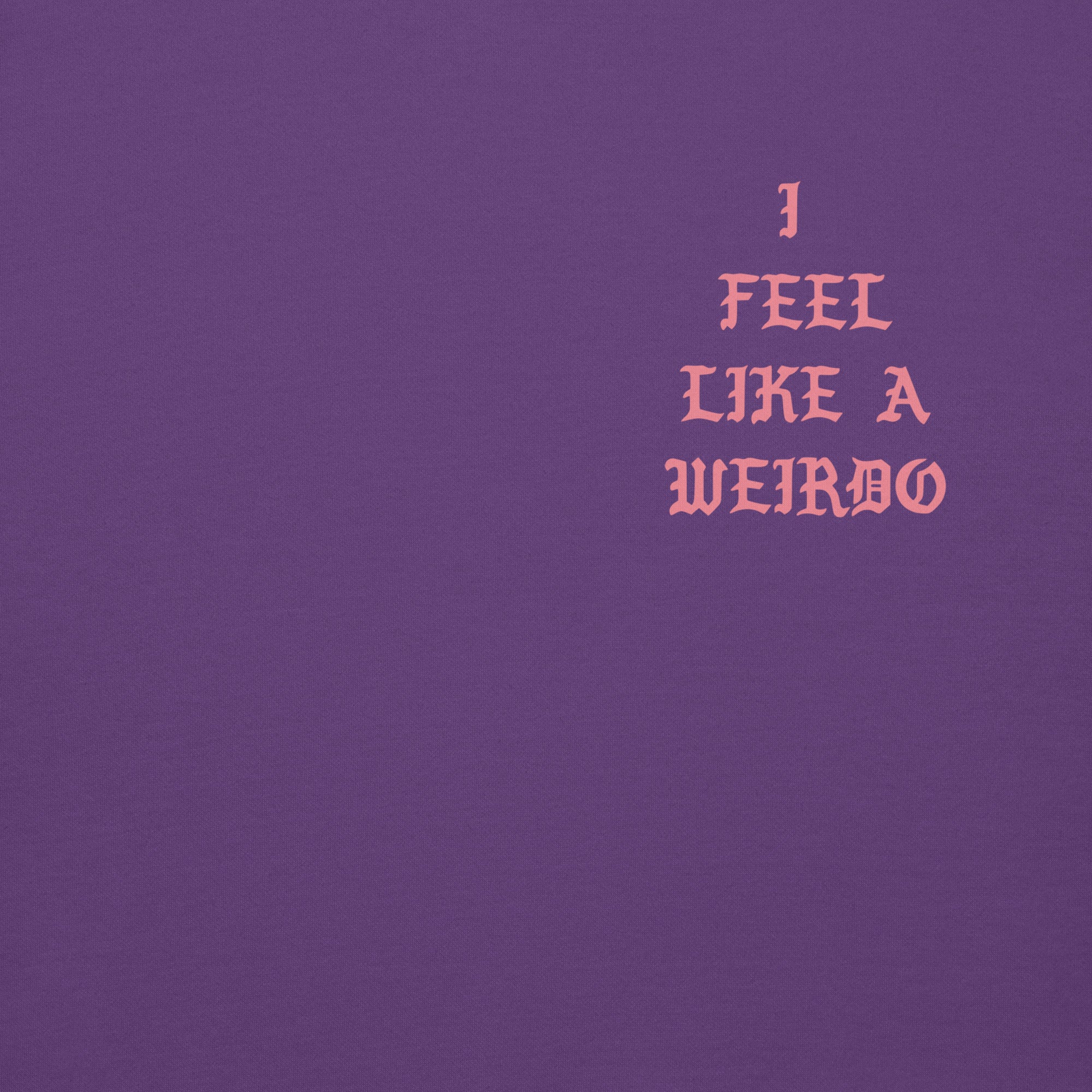 I Feel Like a Weirdo Hoodie - Image 13