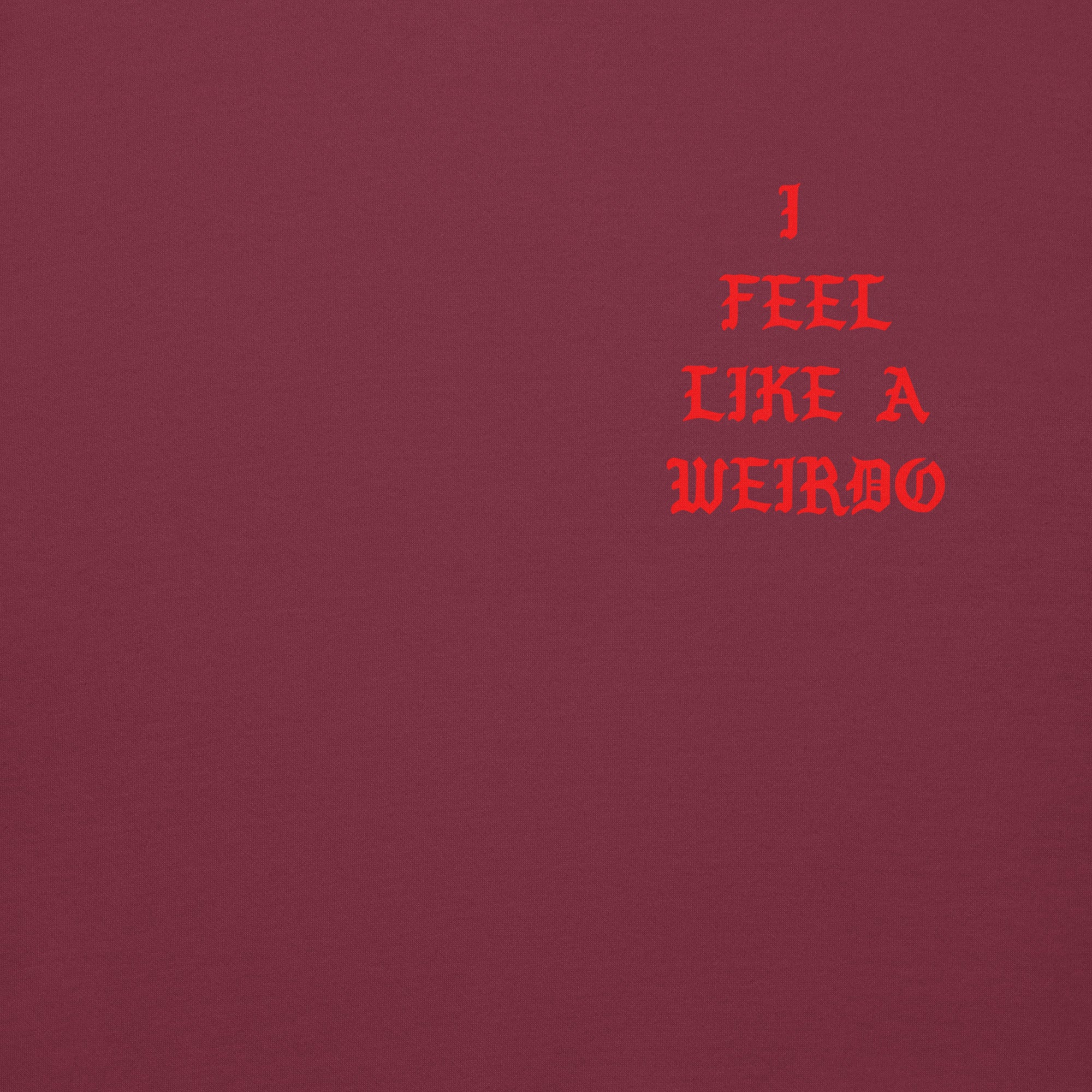 I Feel Like a Weirdo Hoodie - Image 20