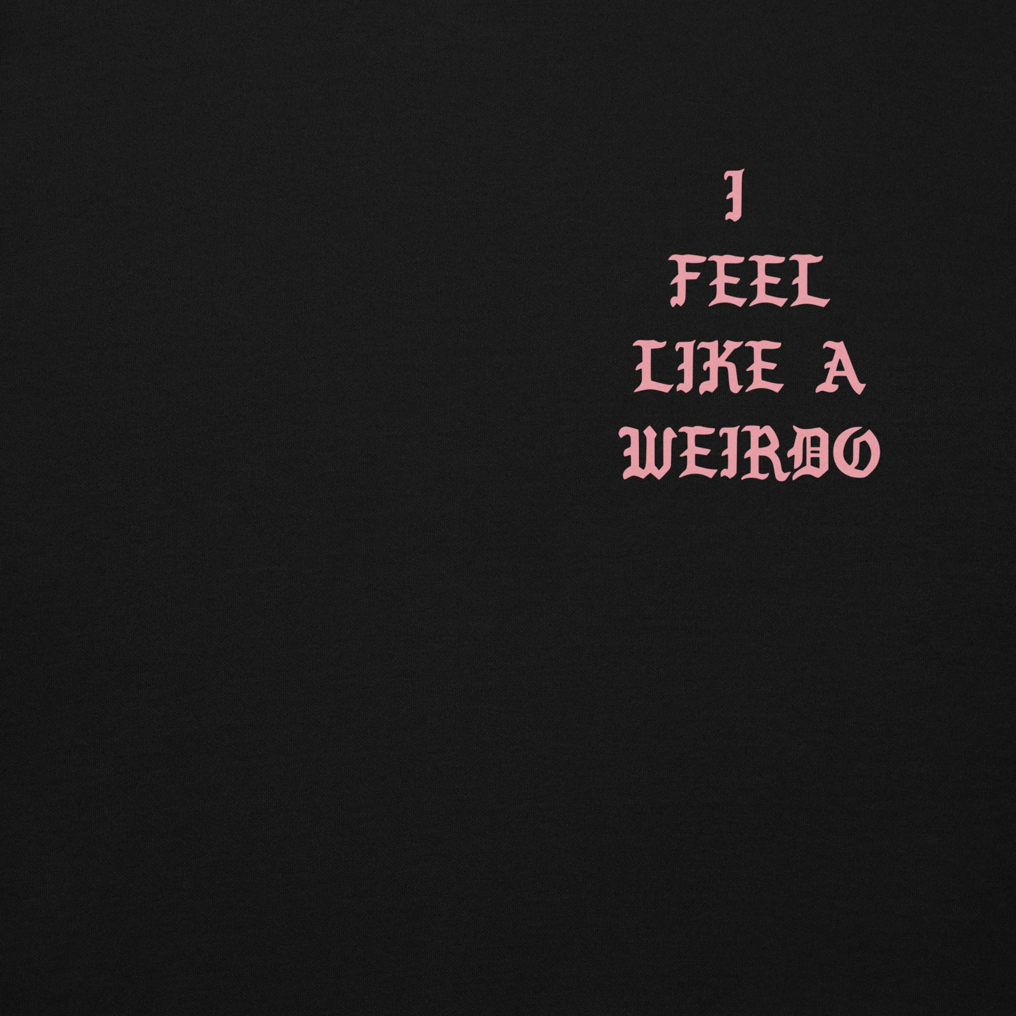 I Feel Like a Weirdo Hoodie - Image 5