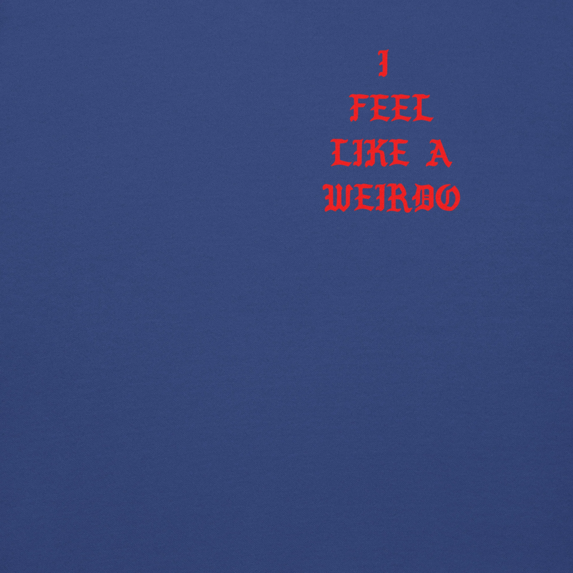 I Feel Like a Weirdo Sweatshirt - Image 19