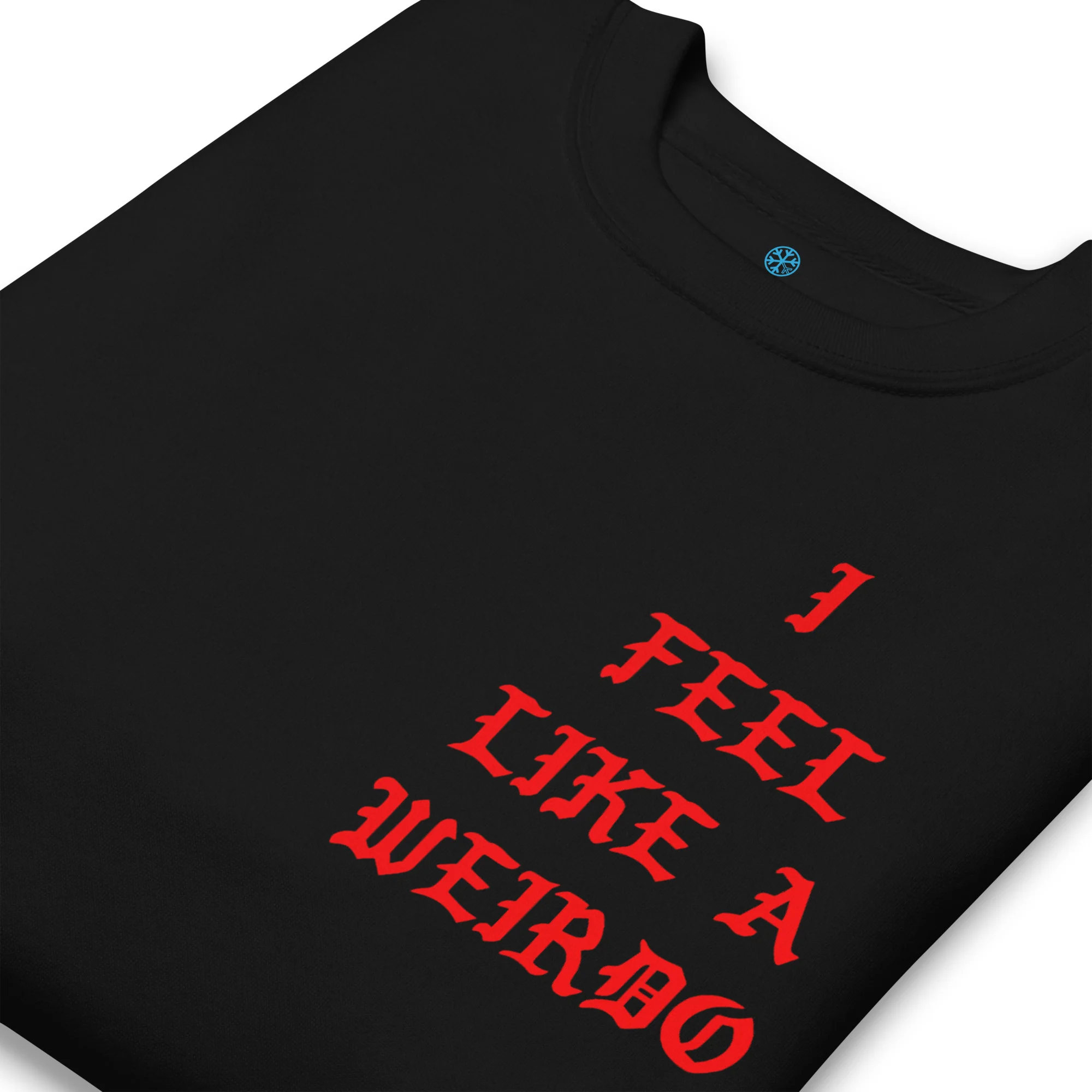 I Feel Like a Weirdo Sweatshirt - Image 7