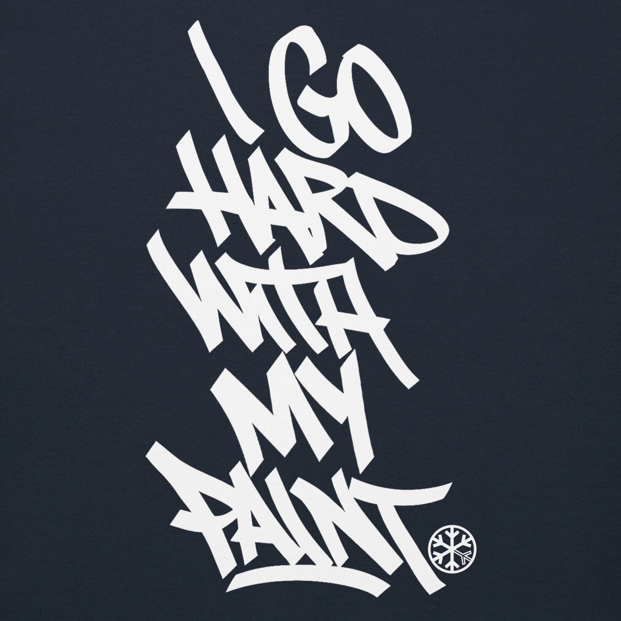 I Go Hard With My Paint Graffiti Hoodie - Image 14