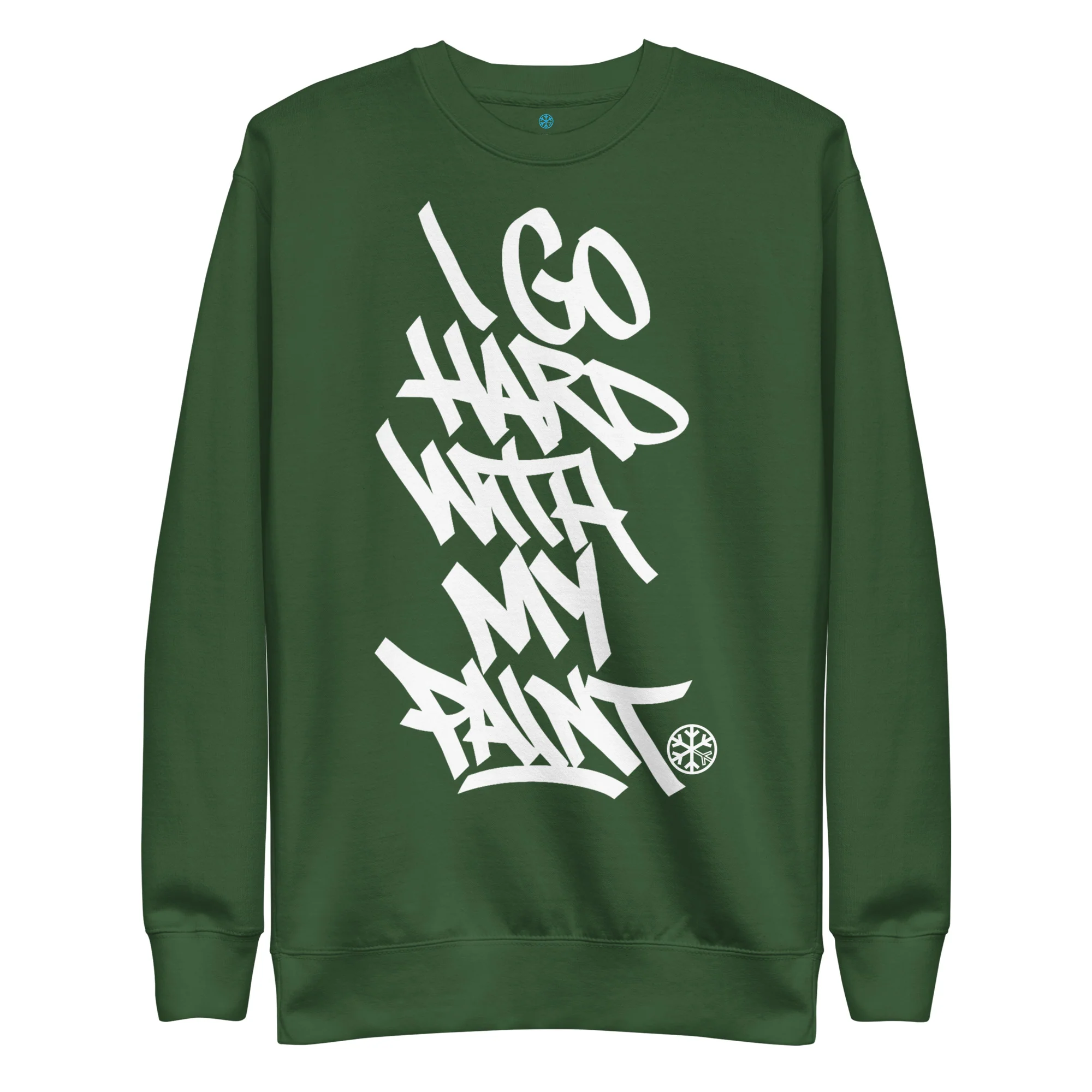I Go Hard With My Paint Graffiti Sweatshirt - Image 19