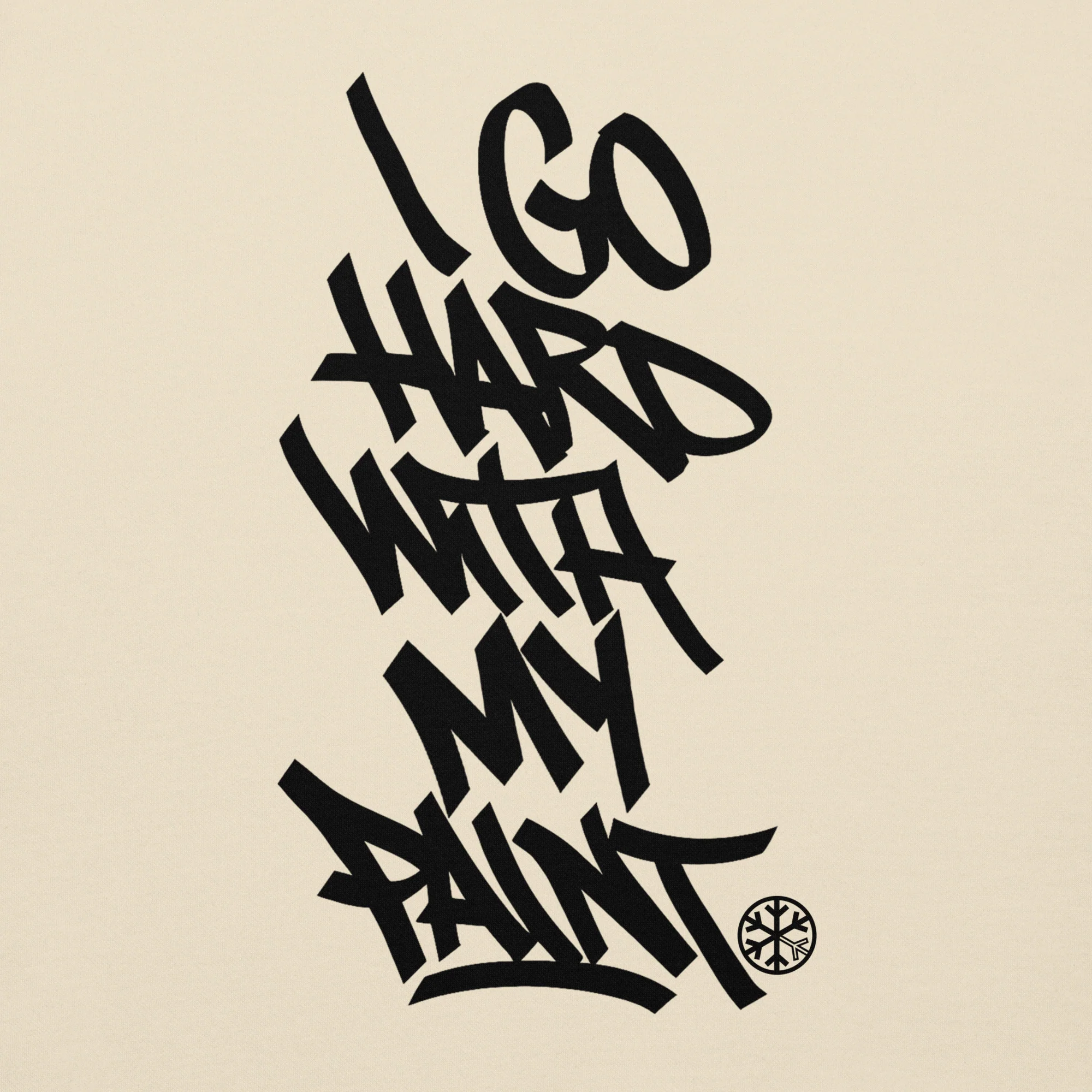 I Go Hard With My Paint Graffiti Sweatshirt - Image 38