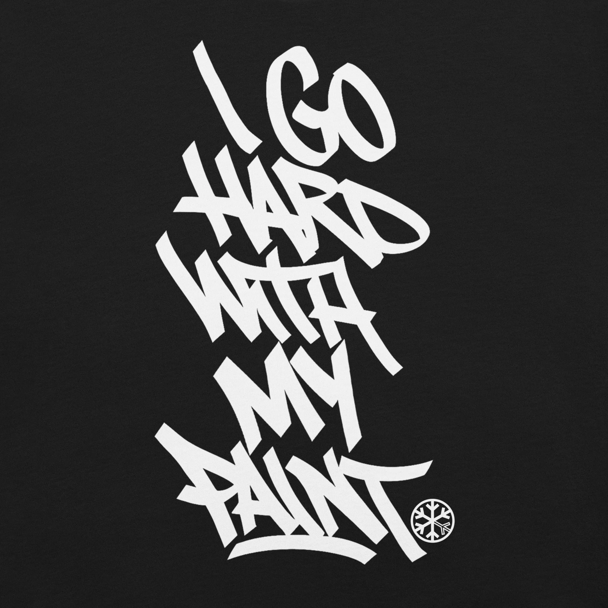 I Go Hard With My Paint Graffiti Tee - Image 2