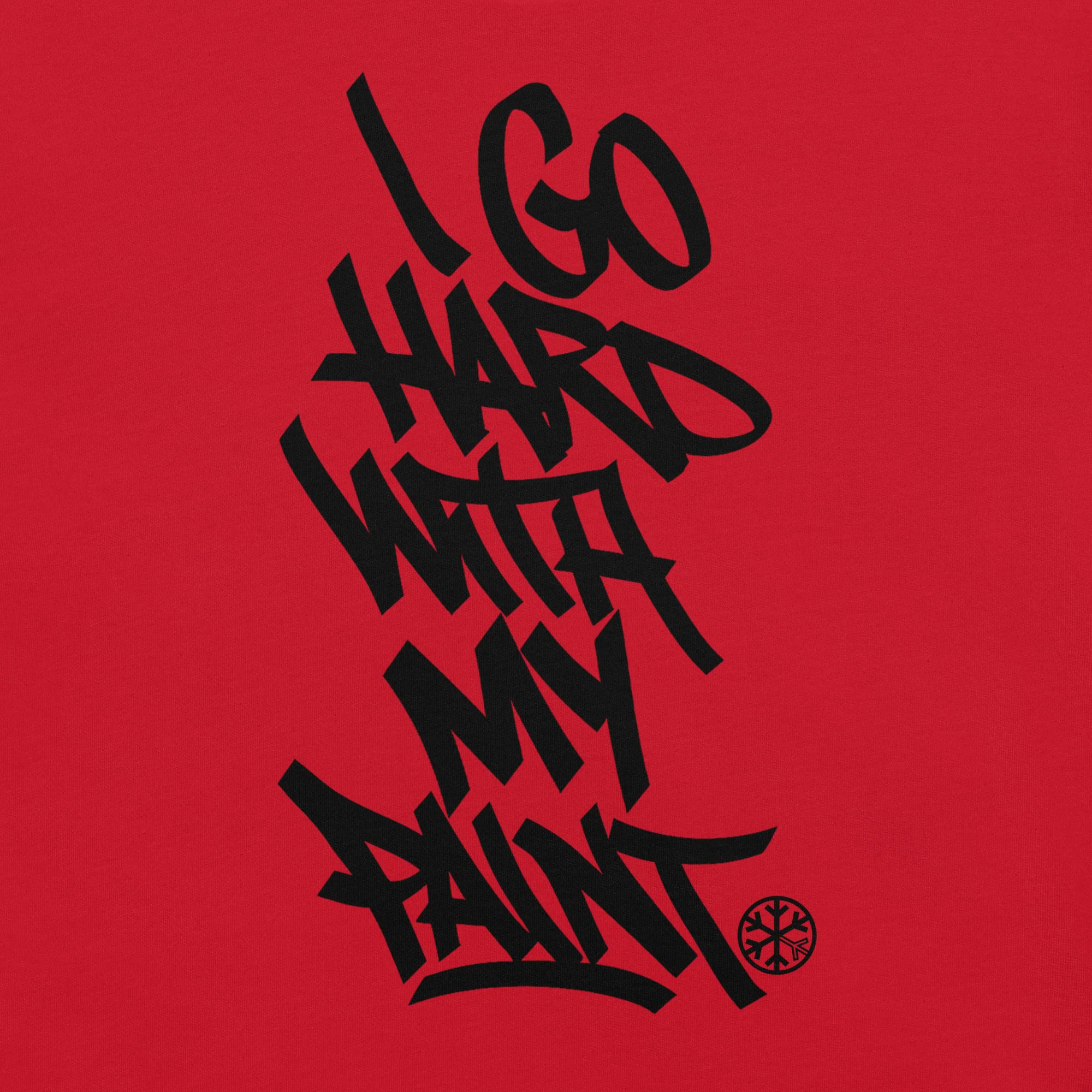 I Go Hard With My Paint Graffiti Tee - Image 8