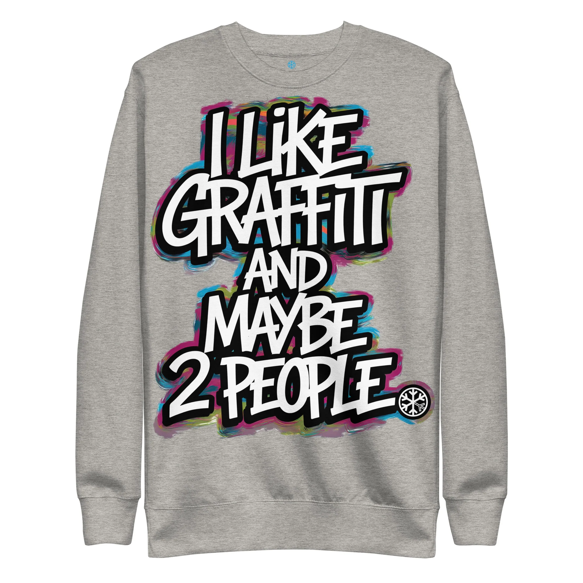 I Like Graffiti and Maybe 2 People Sweatshirt - Image 19