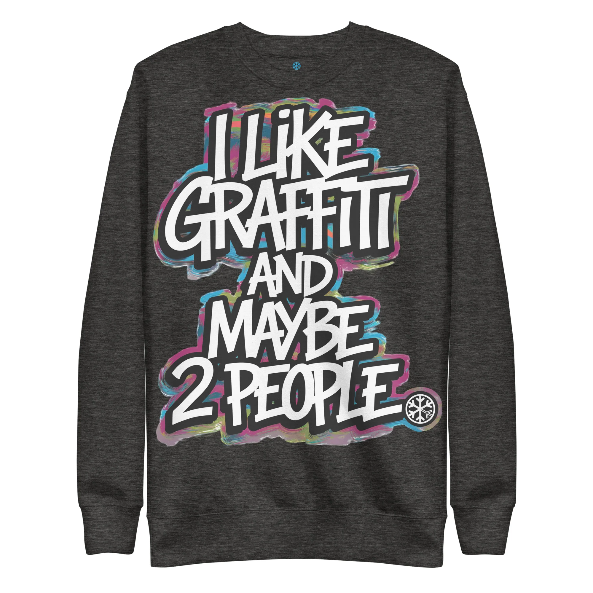 I Like Graffiti and Maybe 2 People Sweatshirt - Image 7