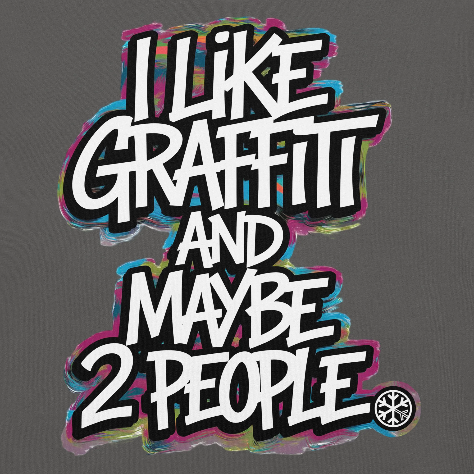 I Like Graffiti and Maybe 2 People Tee - Image 14
