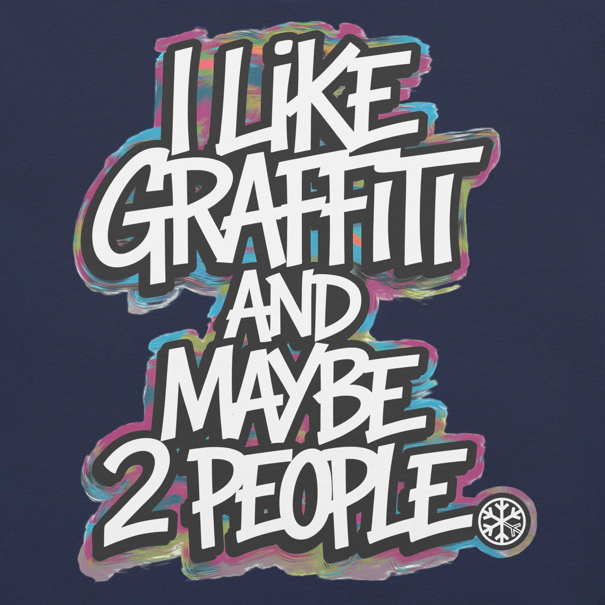 I Like Graffiti and Maybe 2 People Tee - Image 20