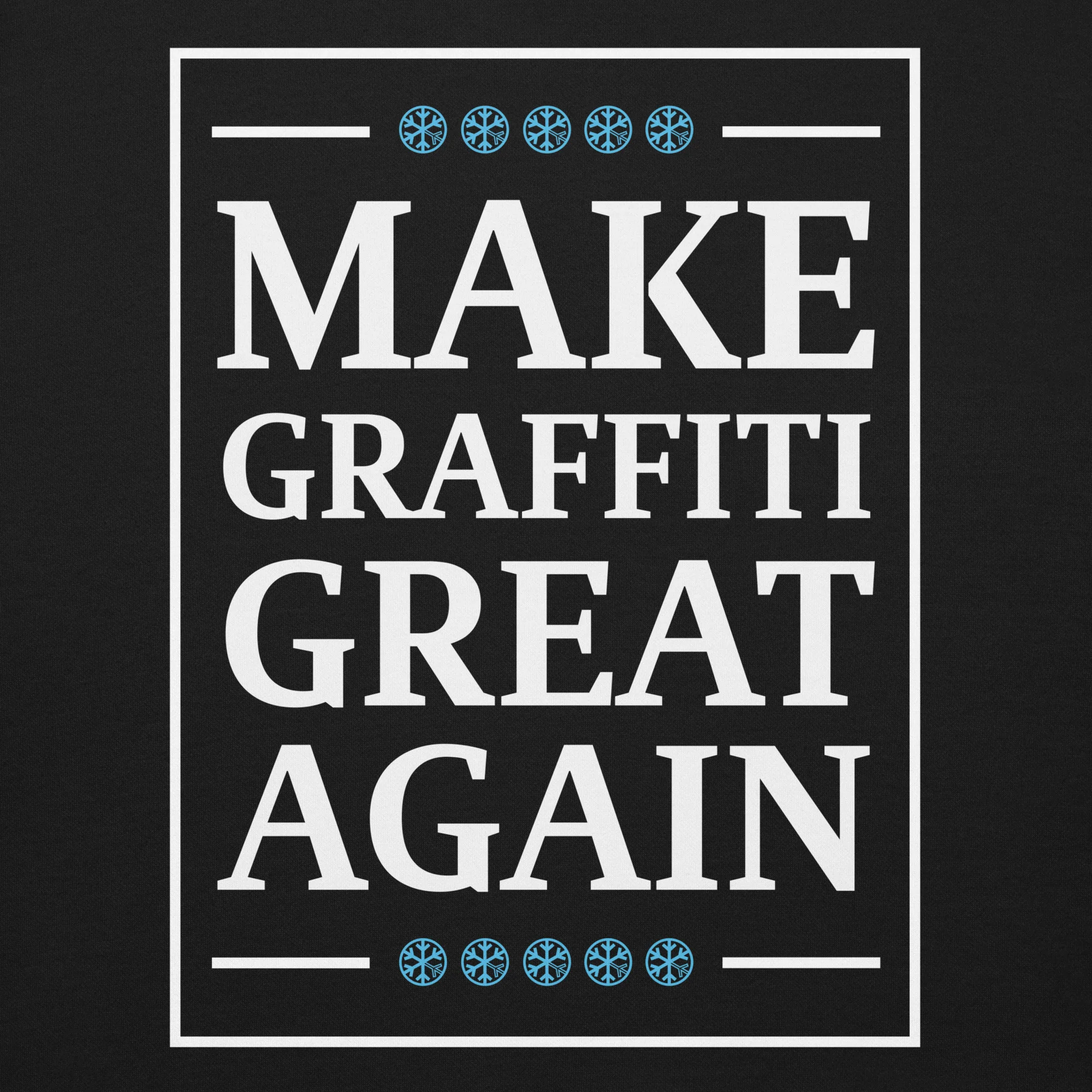 Make Graffiti Great Again Sweatshirt - Image 8
