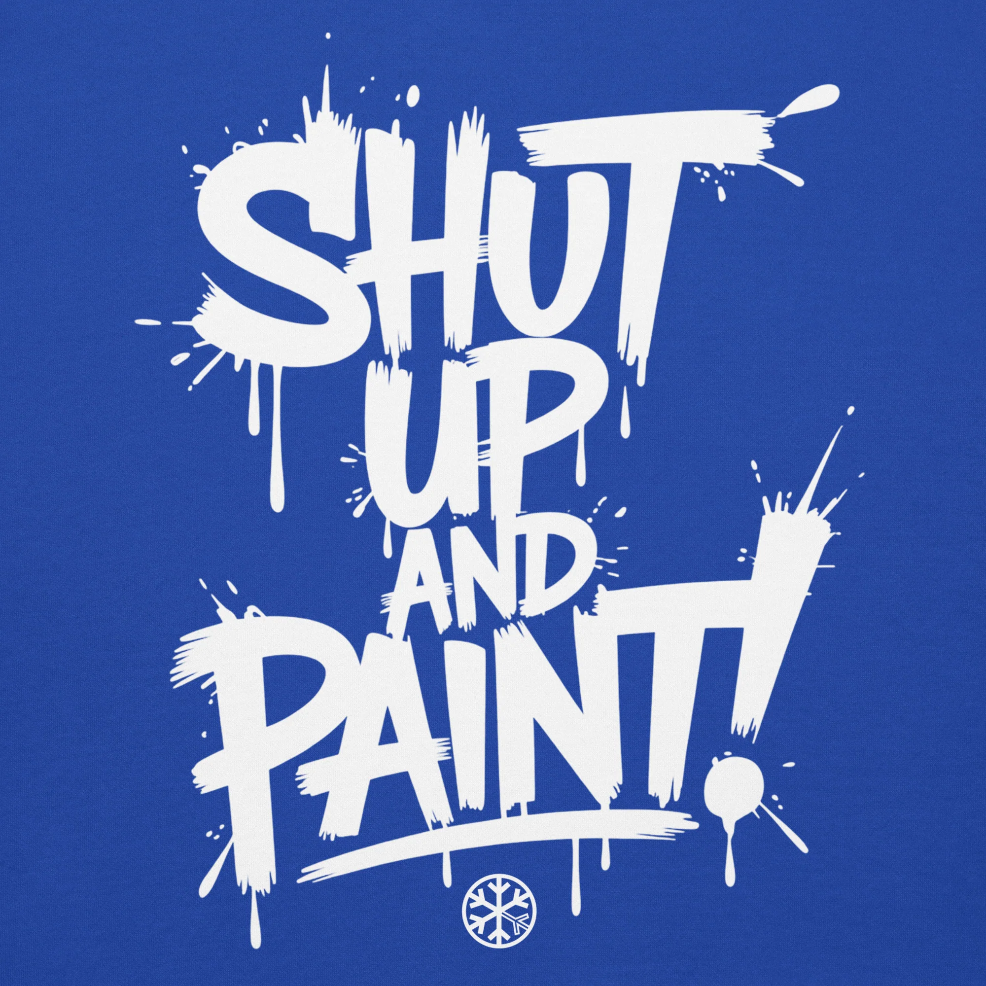 Shut Up and Paint Graffiti Hoodie - Image 26