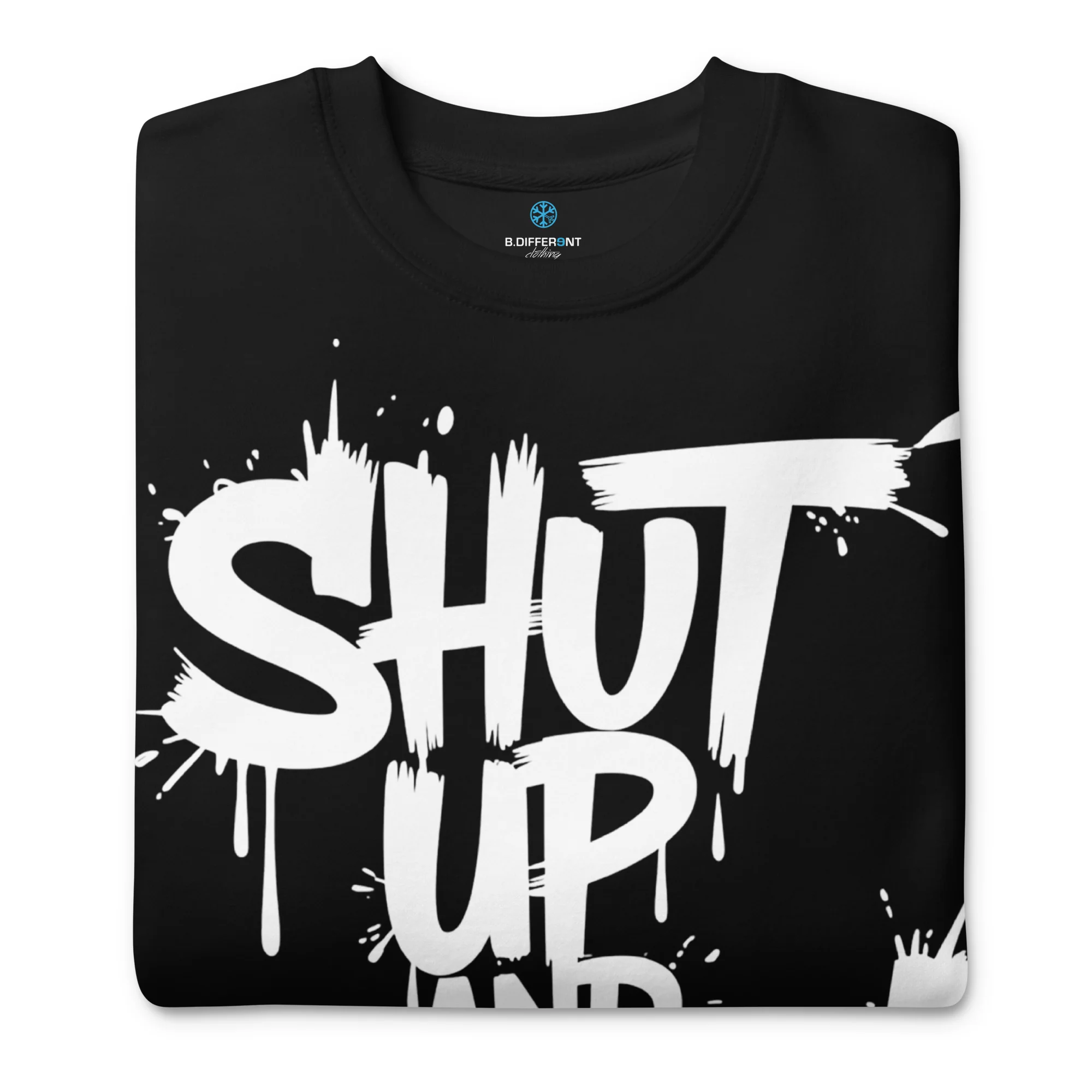 Shut Up and Paint Graffiti Sweatshirt - Image 10