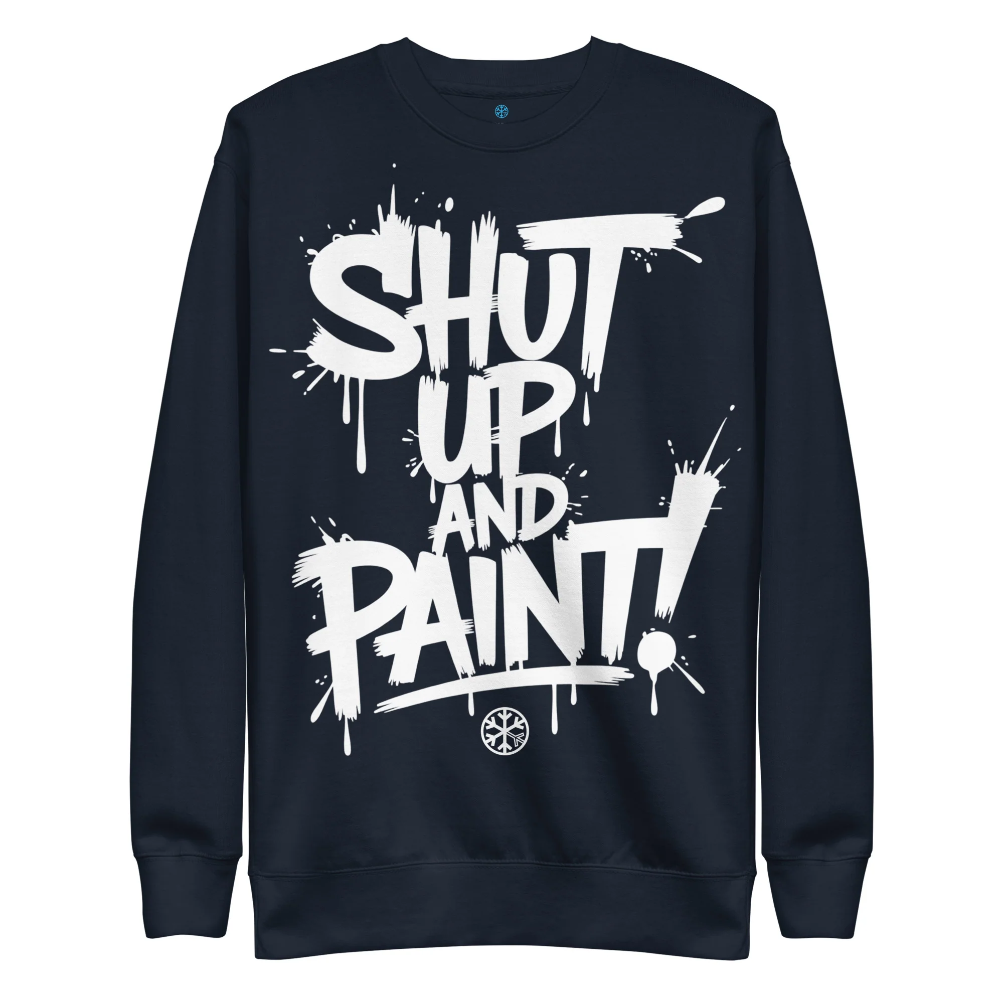 Shut Up and Paint Graffiti Sweatshirt - Image 14