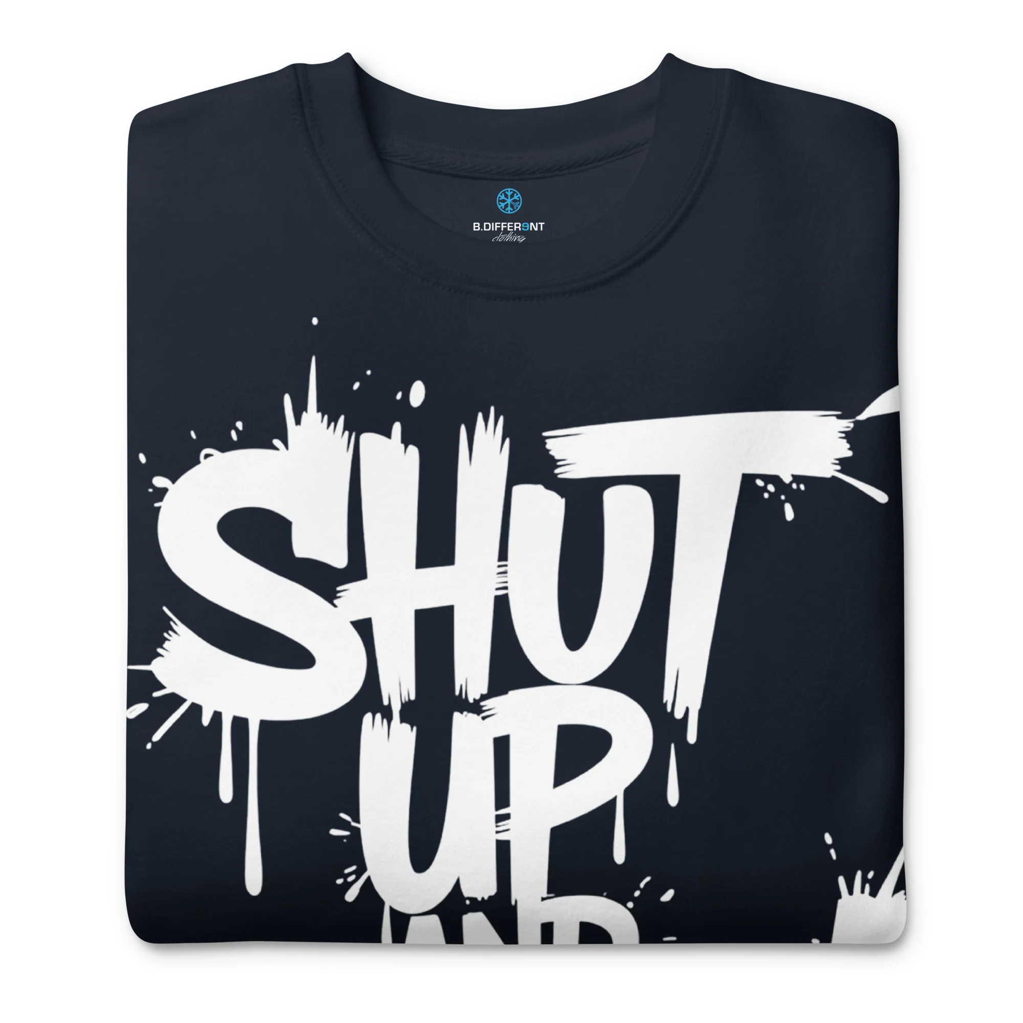 Shut Up and Paint Graffiti Sweatshirt - Image 16