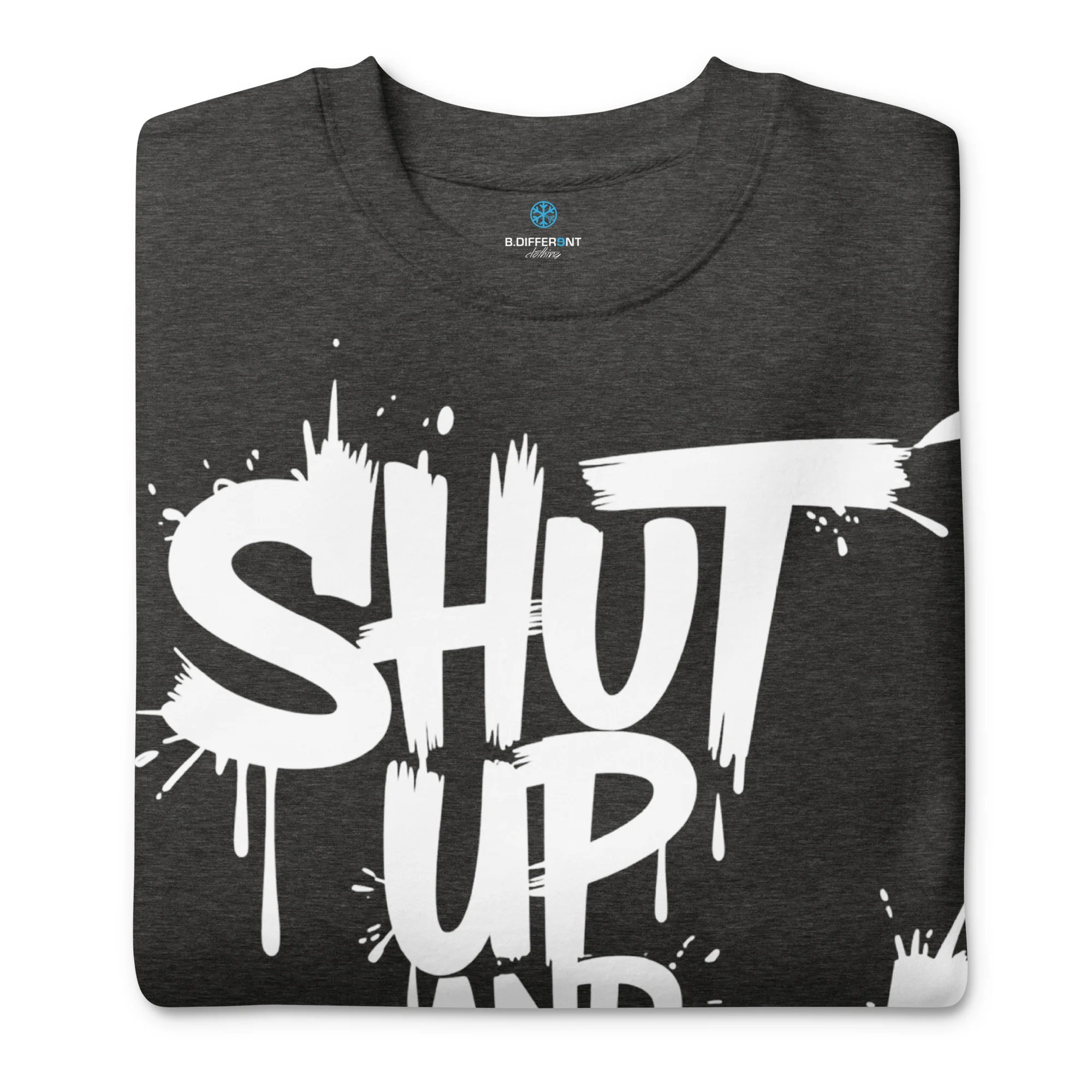 Shut Up and Paint Graffiti Sweatshirt - Image 22