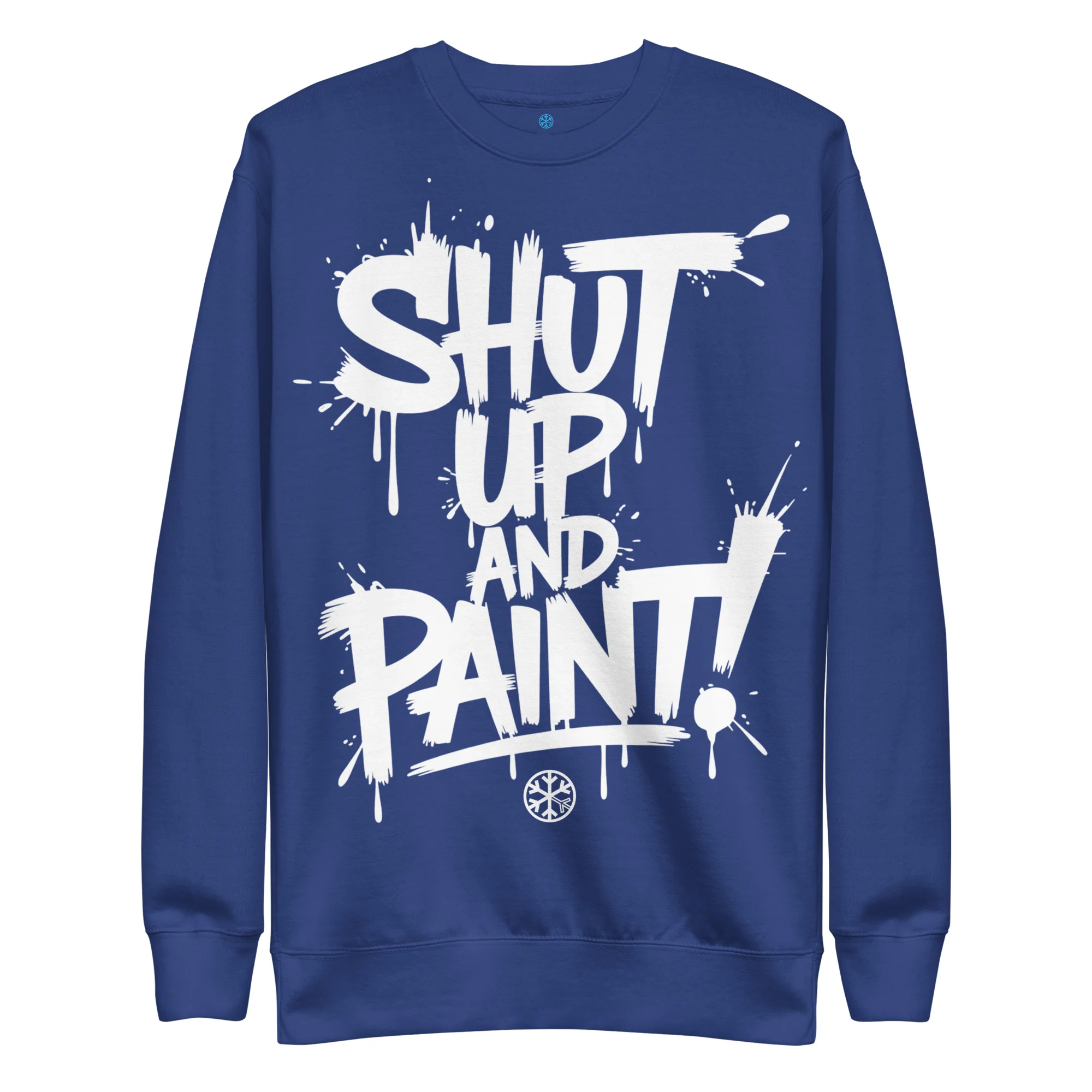 Shut Up and Paint Graffiti Sweatshirt - Image 26