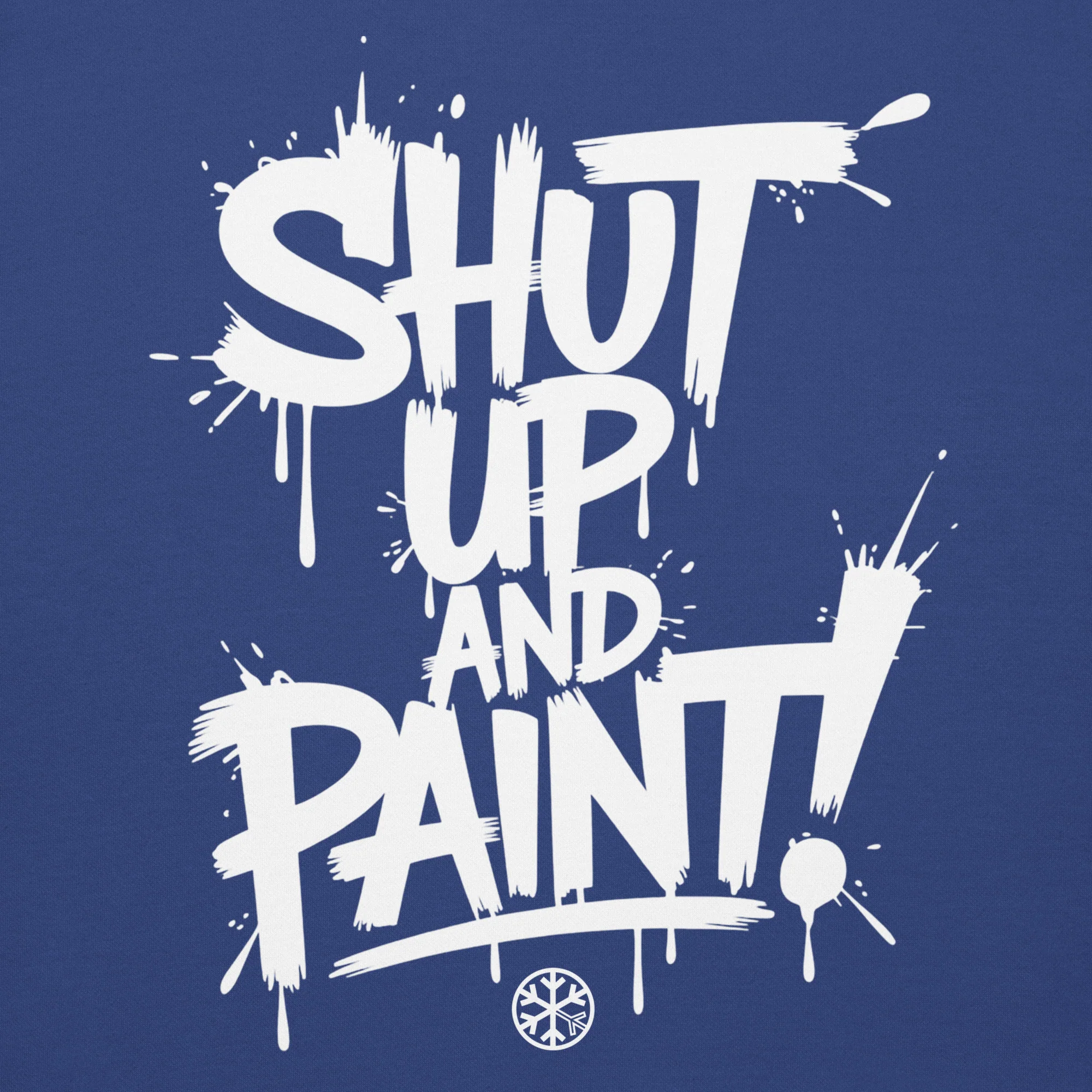 Shut Up and Paint Graffiti Sweatshirt - Image 27