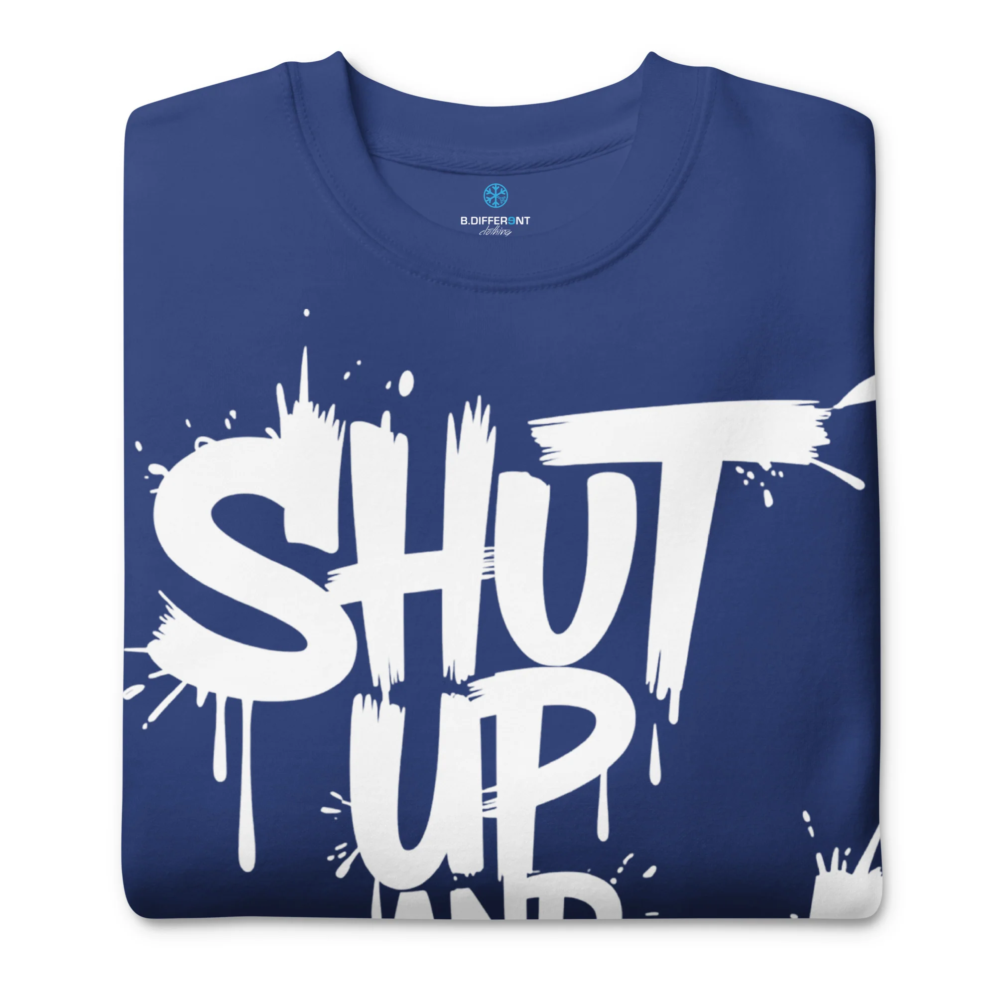 Shut Up and Paint Graffiti Sweatshirt - Image 28