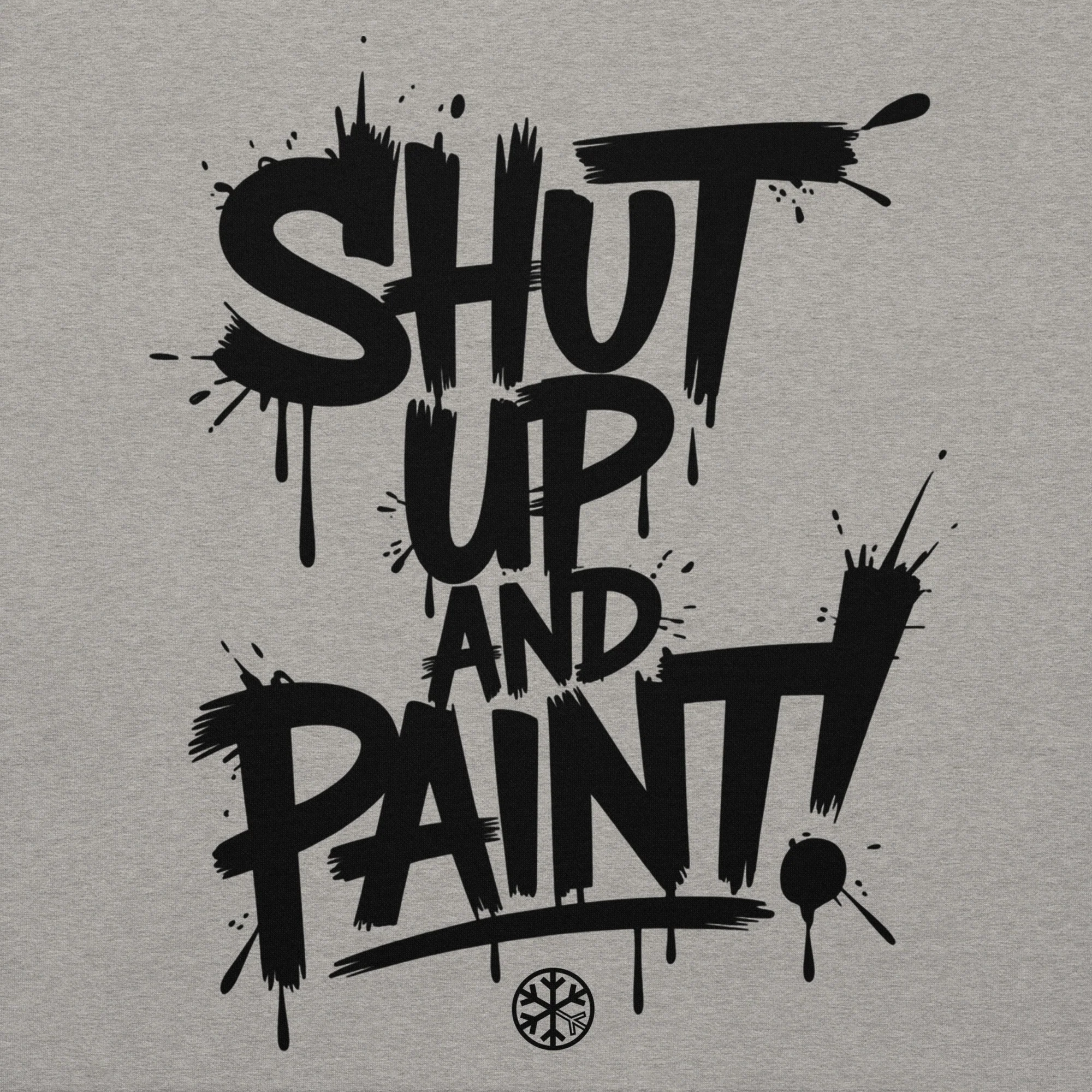 Shut Up and Paint Graffiti Sweatshirt - Image 3