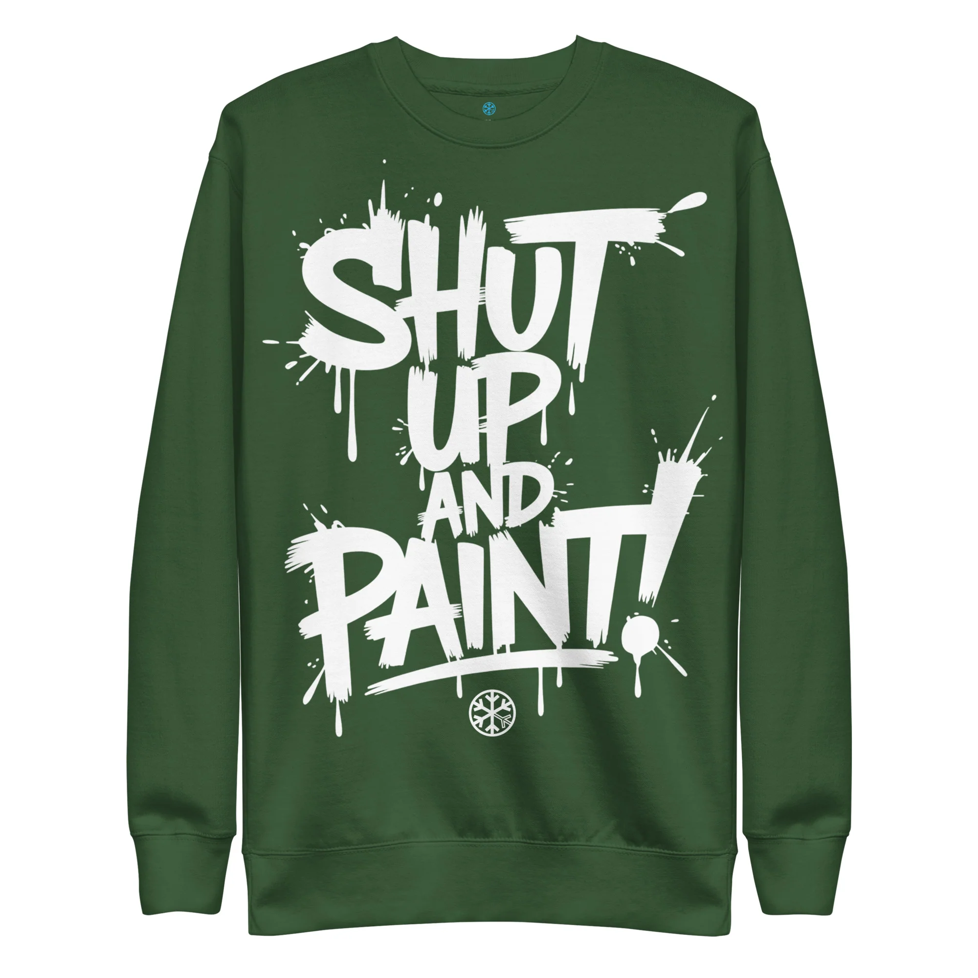 Shut Up and Paint Graffiti Sweatshirt - Image 32
