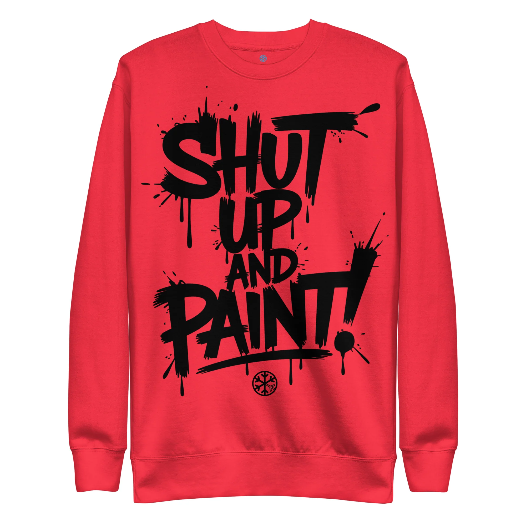 Shut Up and Paint Graffiti Sweatshirt - Image 38