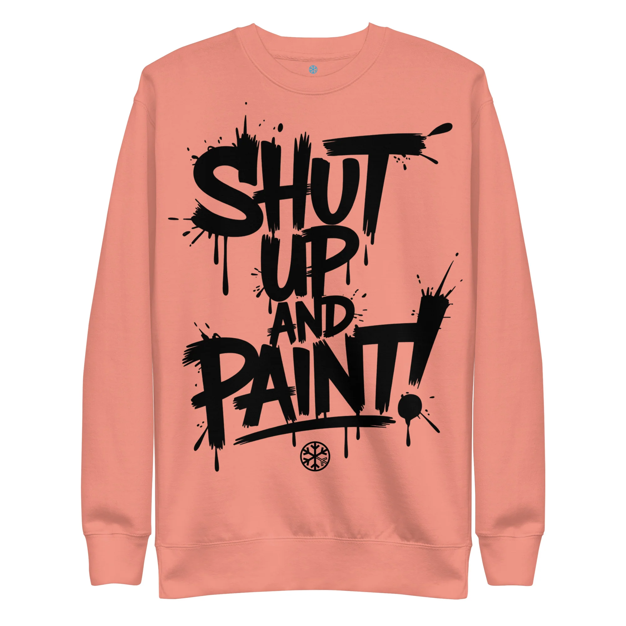 Shut Up and Paint Graffiti Sweatshirt - Image 44