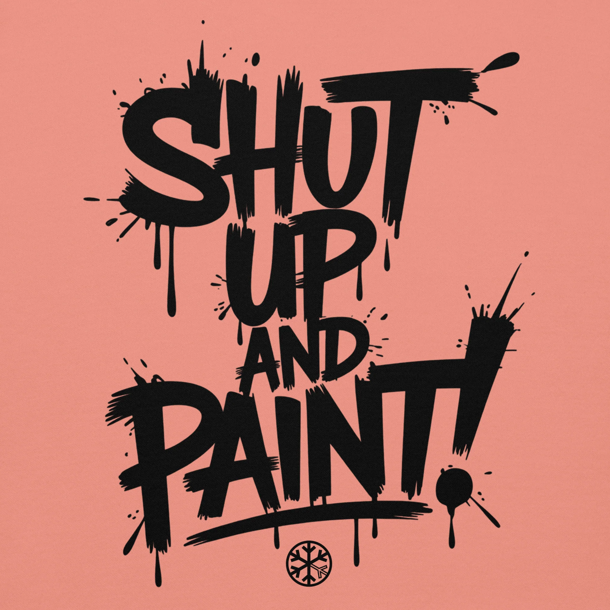 Shut Up and Paint Graffiti Sweatshirt - Image 45
