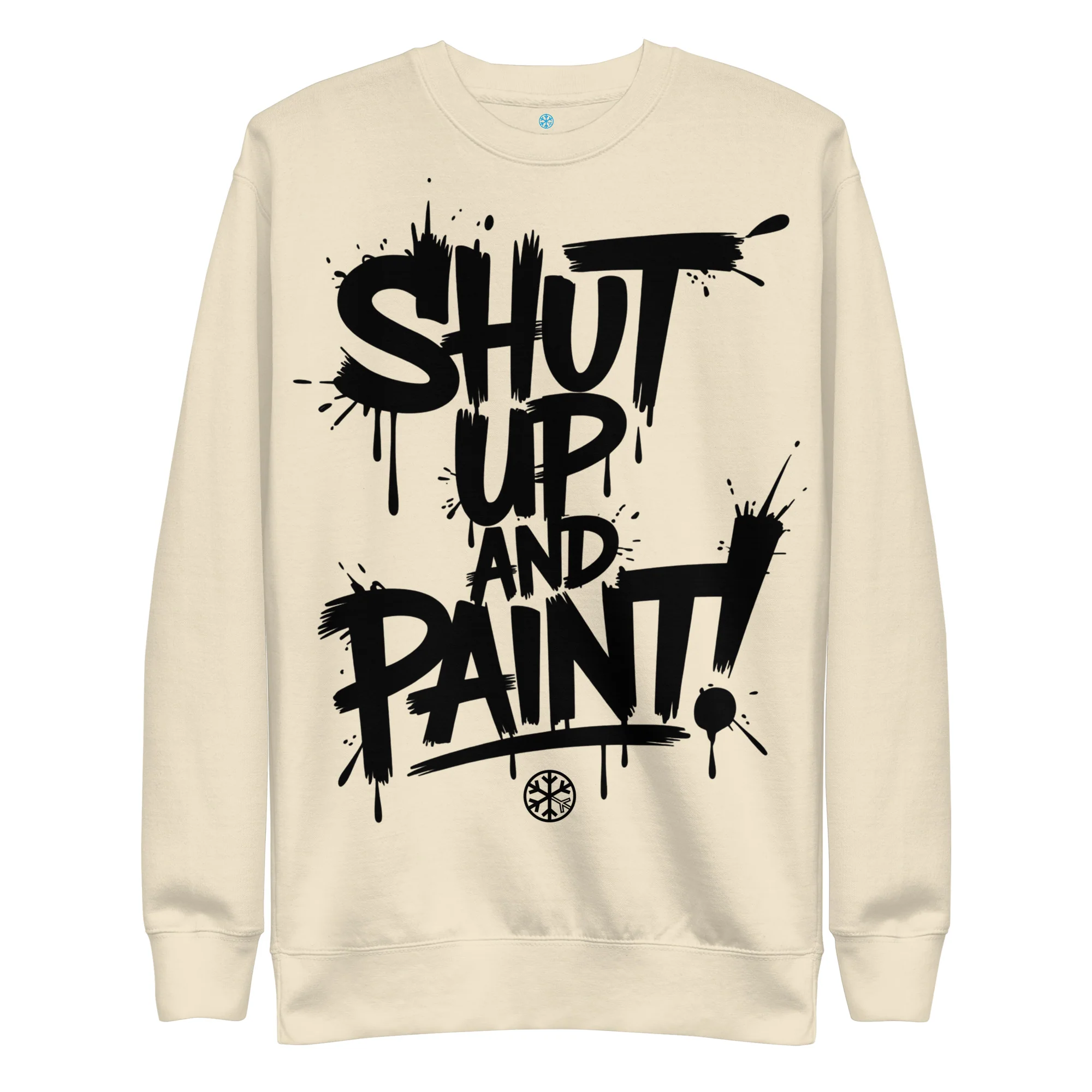 Shut Up and Paint Graffiti Sweatshirt - Image 50
