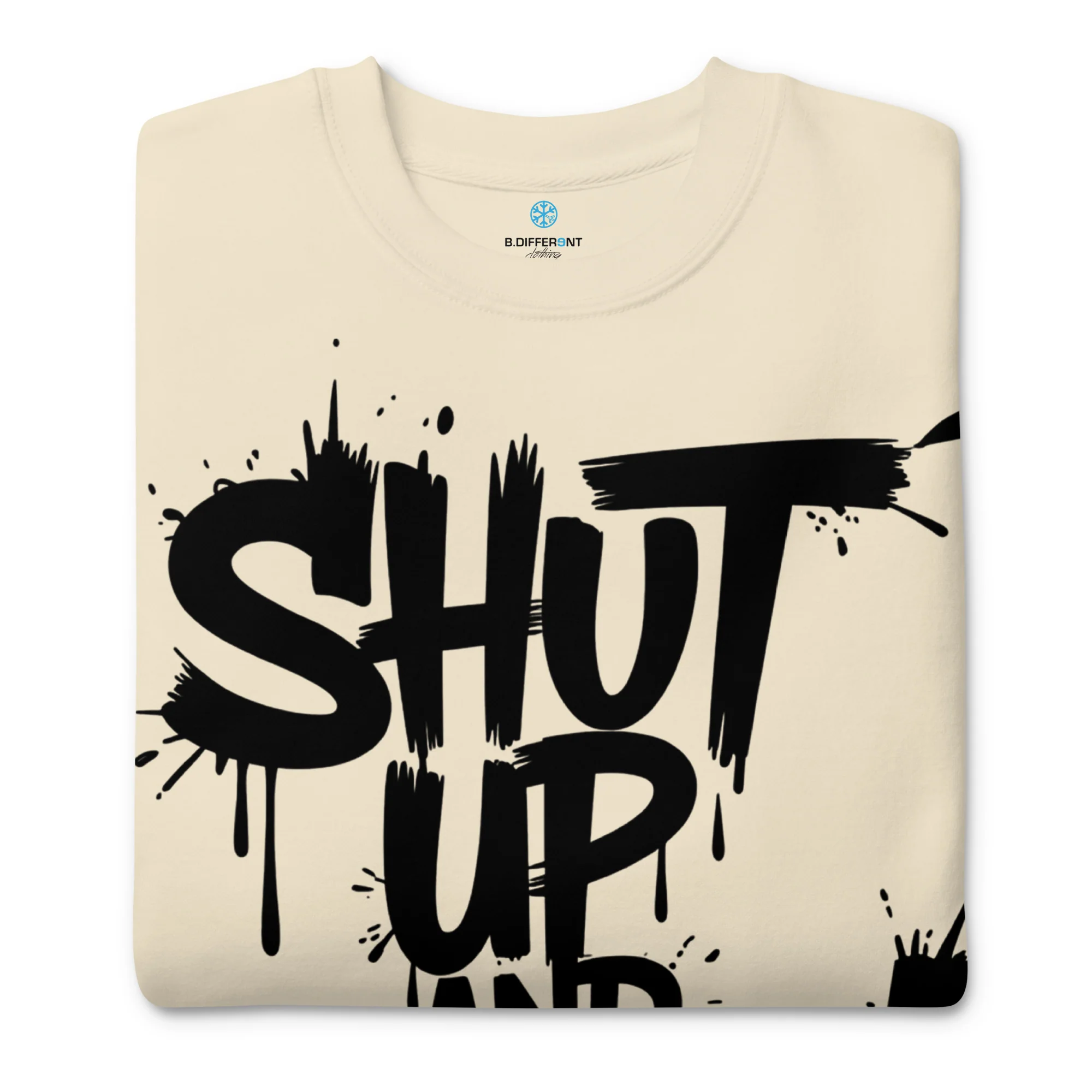 Shut Up and Paint Graffiti Sweatshirt - Image 52