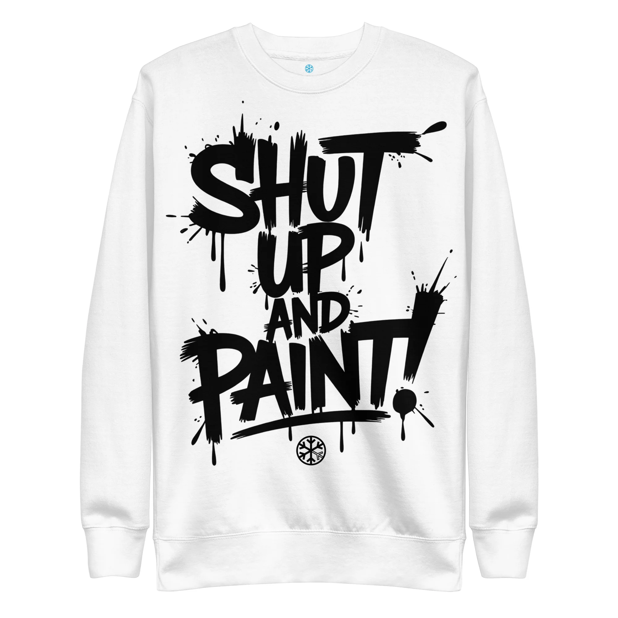 Shut Up and Paint Graffiti Sweatshirt - Image 56
