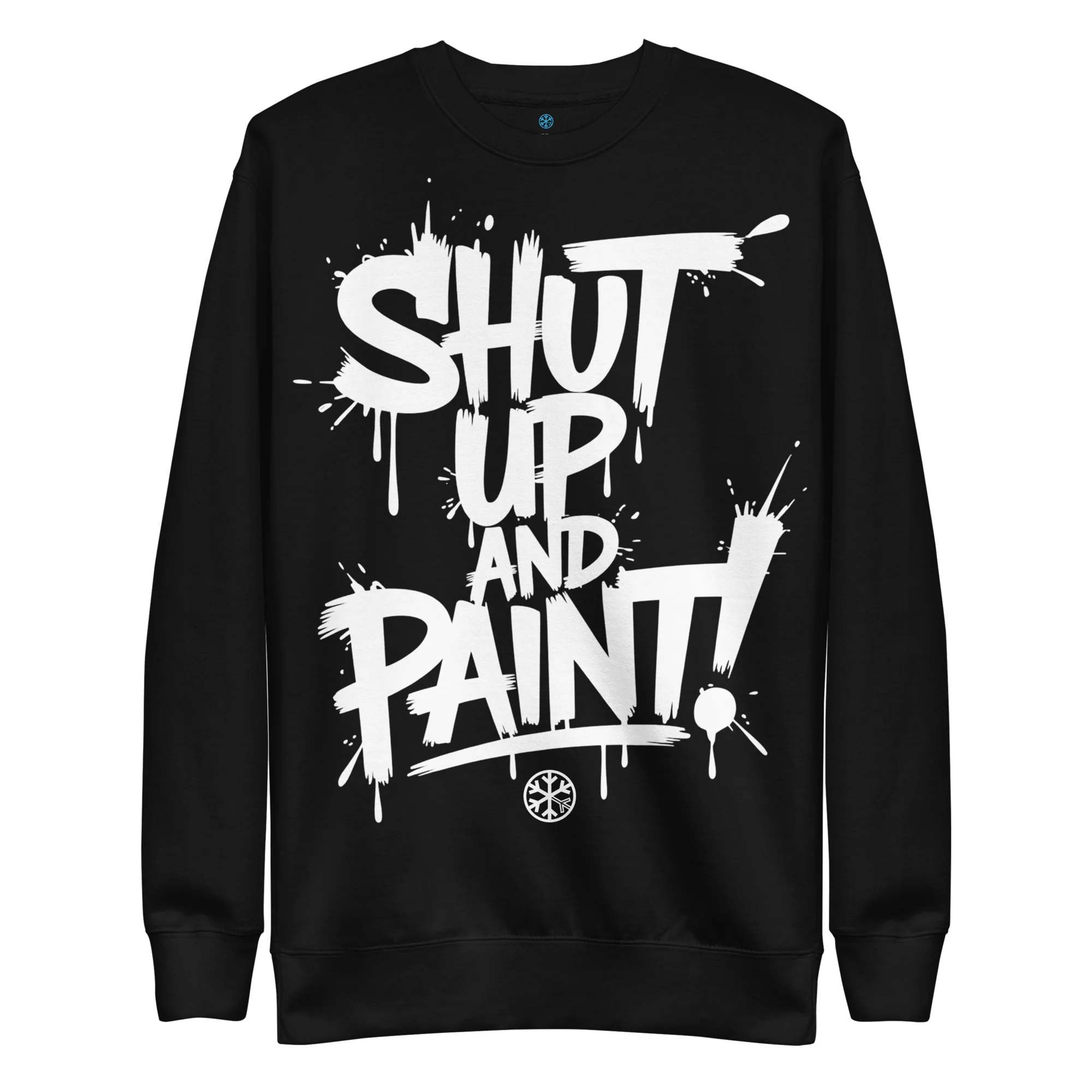 Shut Up and Paint Graffiti Sweatshirt - Image 8