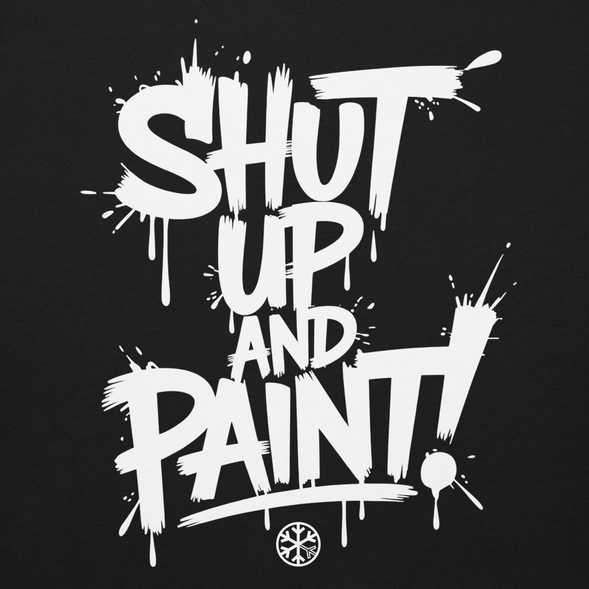 Shut Up and Paint Graffiti Sweatshirt - Image 9