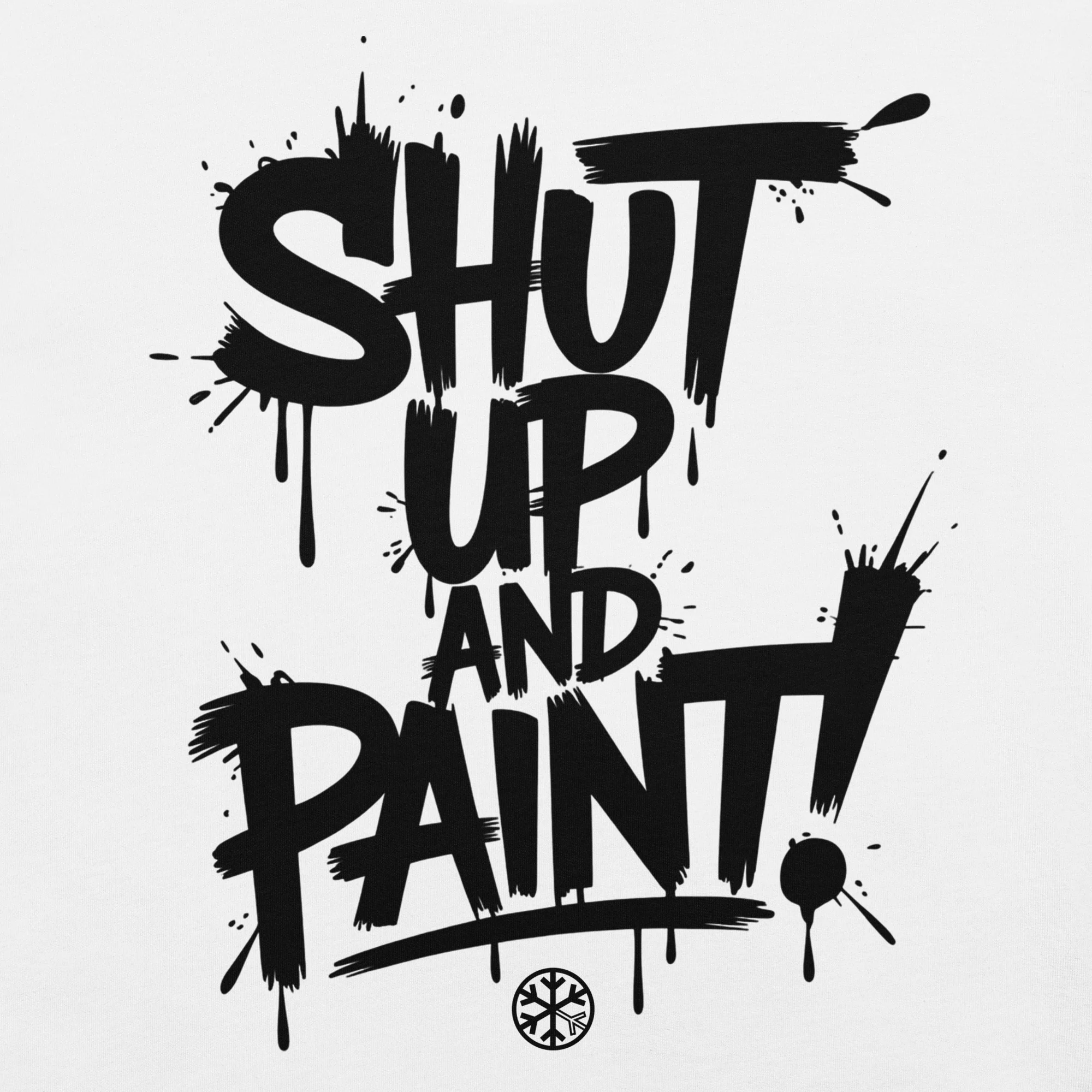 Shut Up and Paint Graffiti Tee - Image 32