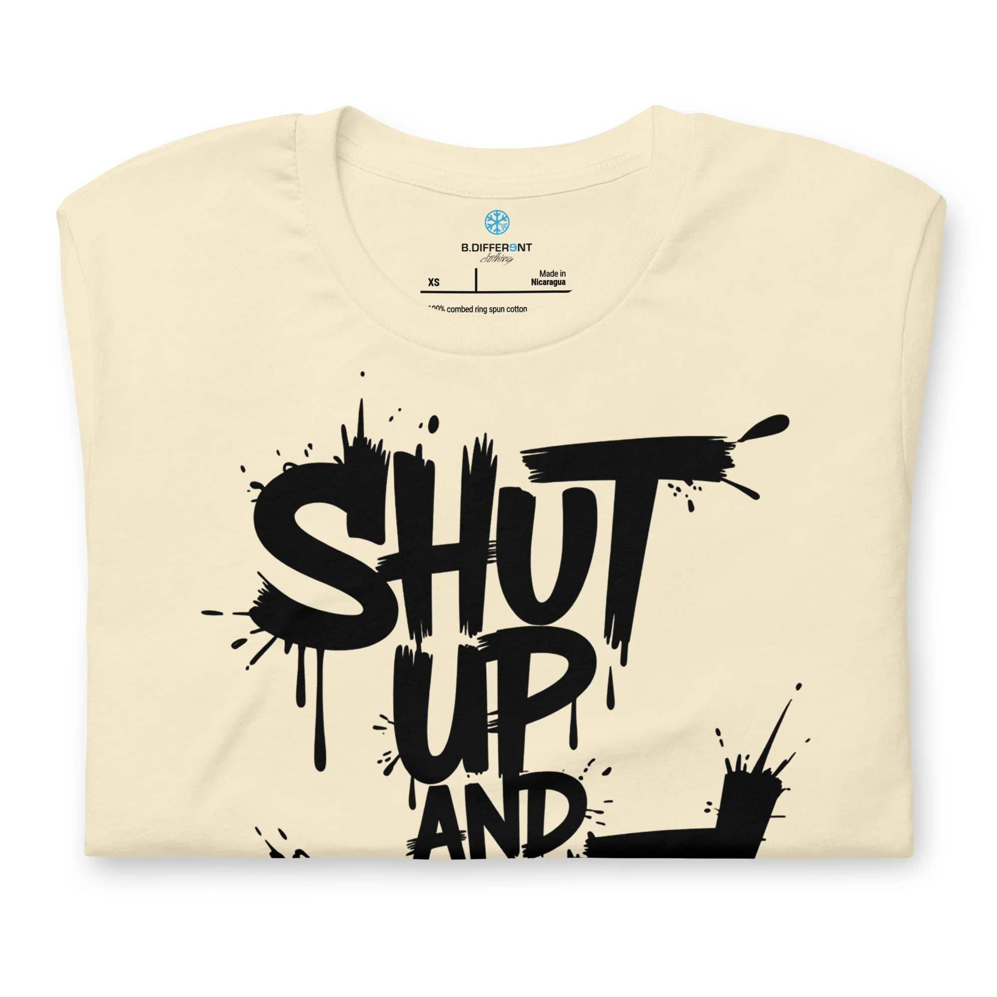 Shut Up and Paint Graffiti Tee - Image 57