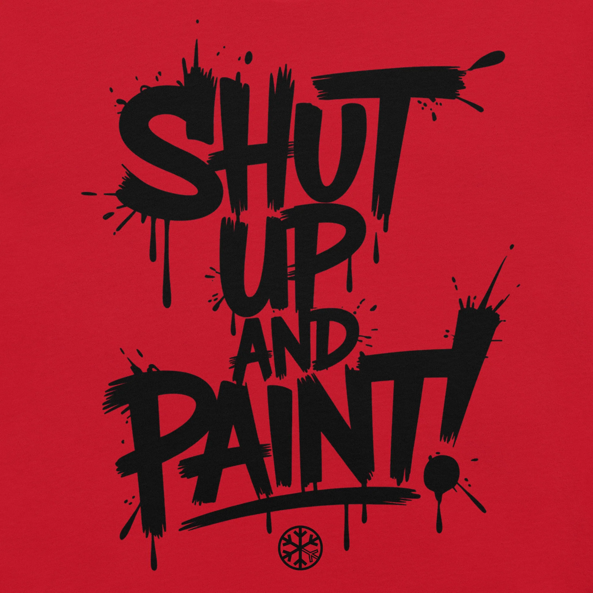 Shut Up and Paint Graffiti Tee - Image 62