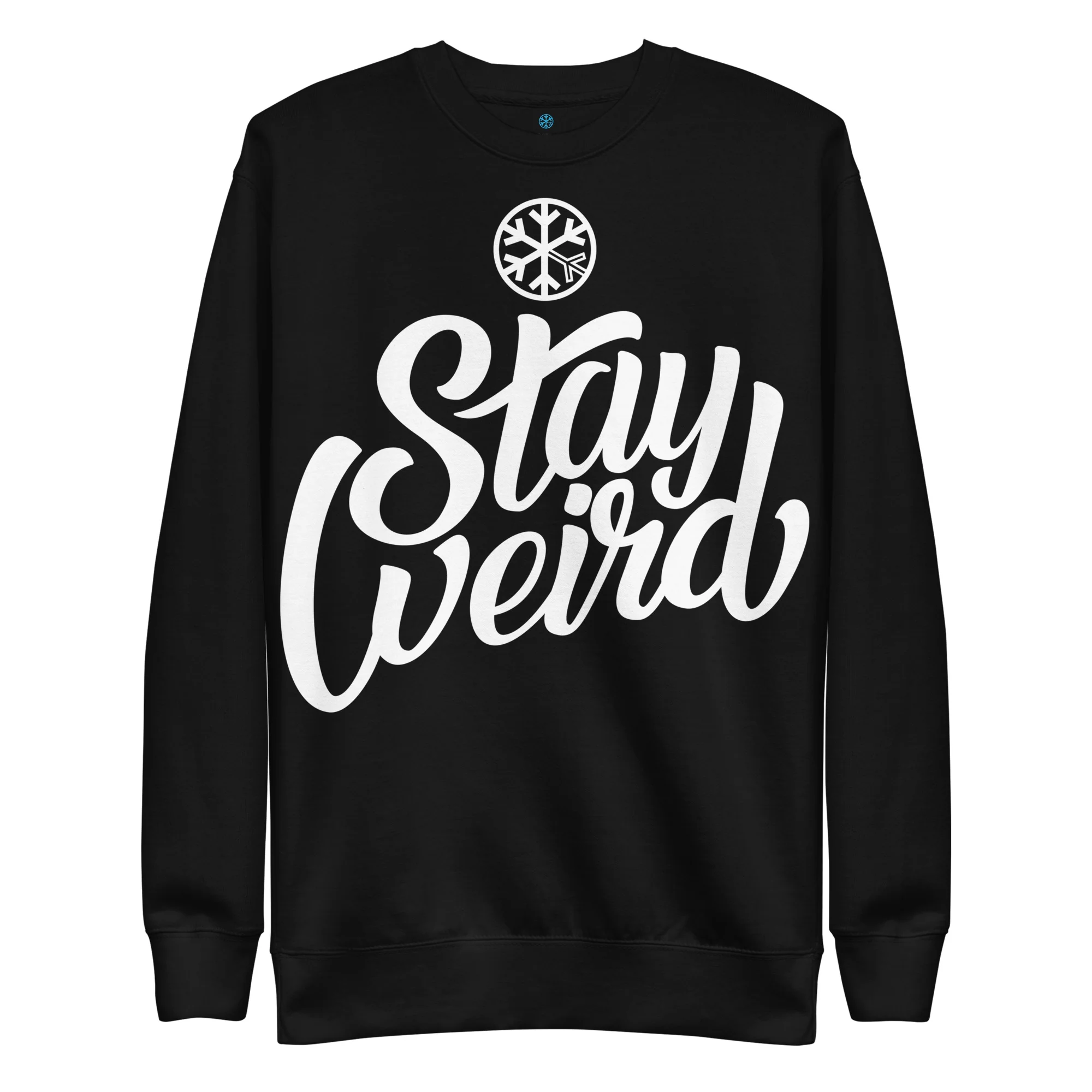 Stay Weird Sweatshirt
