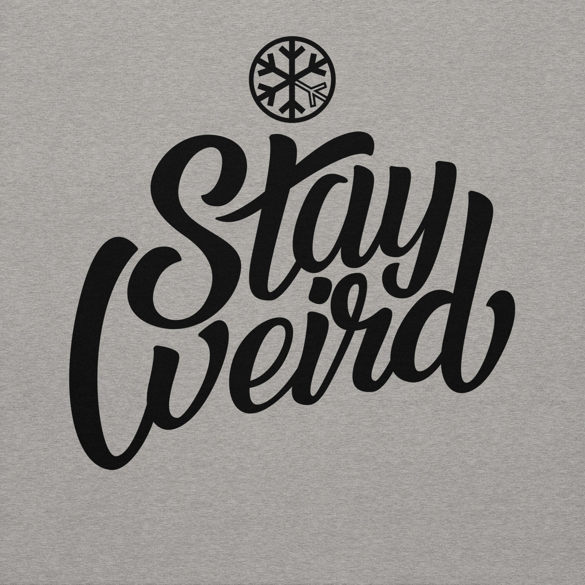 Stay Weird Sweatshirt - Image 22