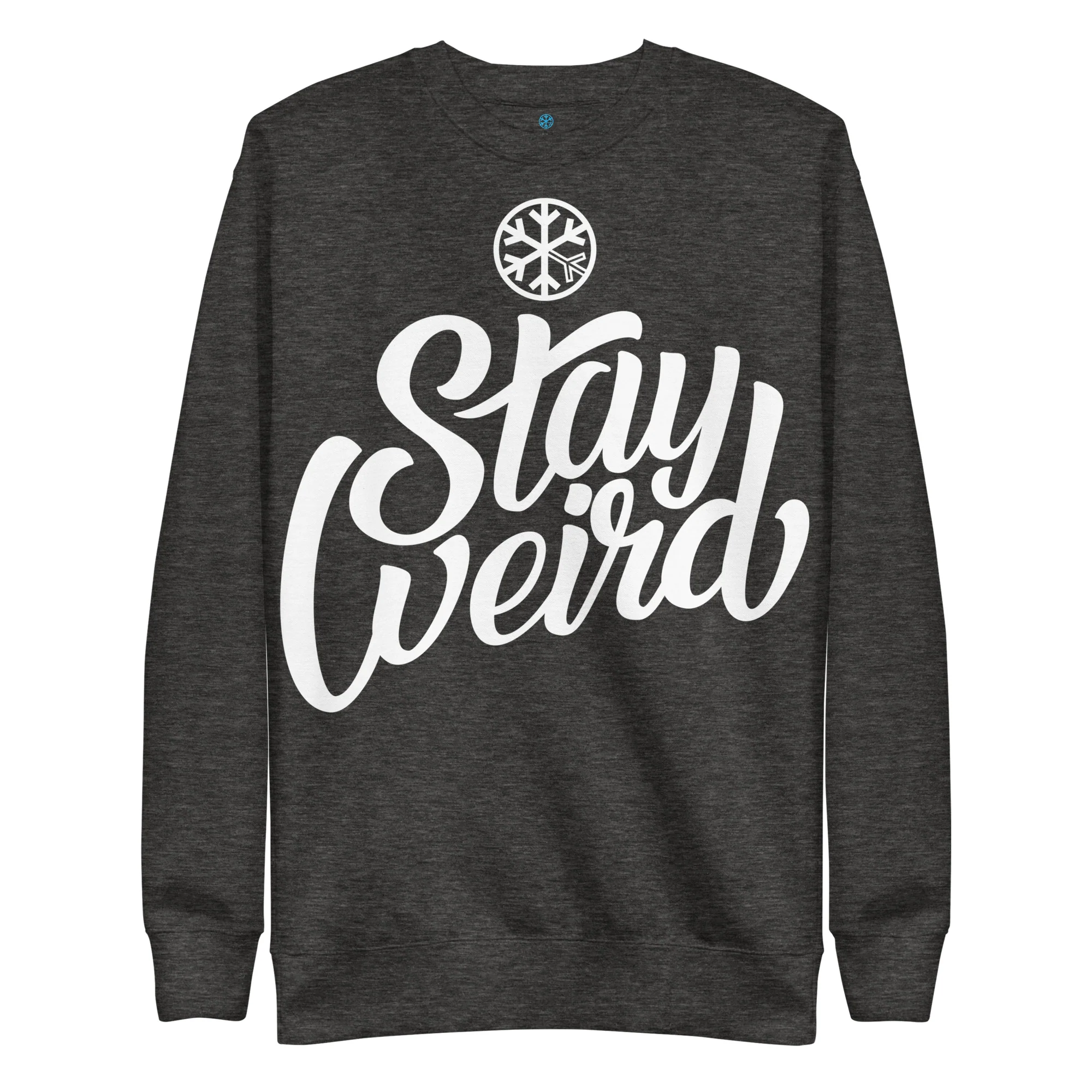 Stay Weird Sweatshirt - Image 51